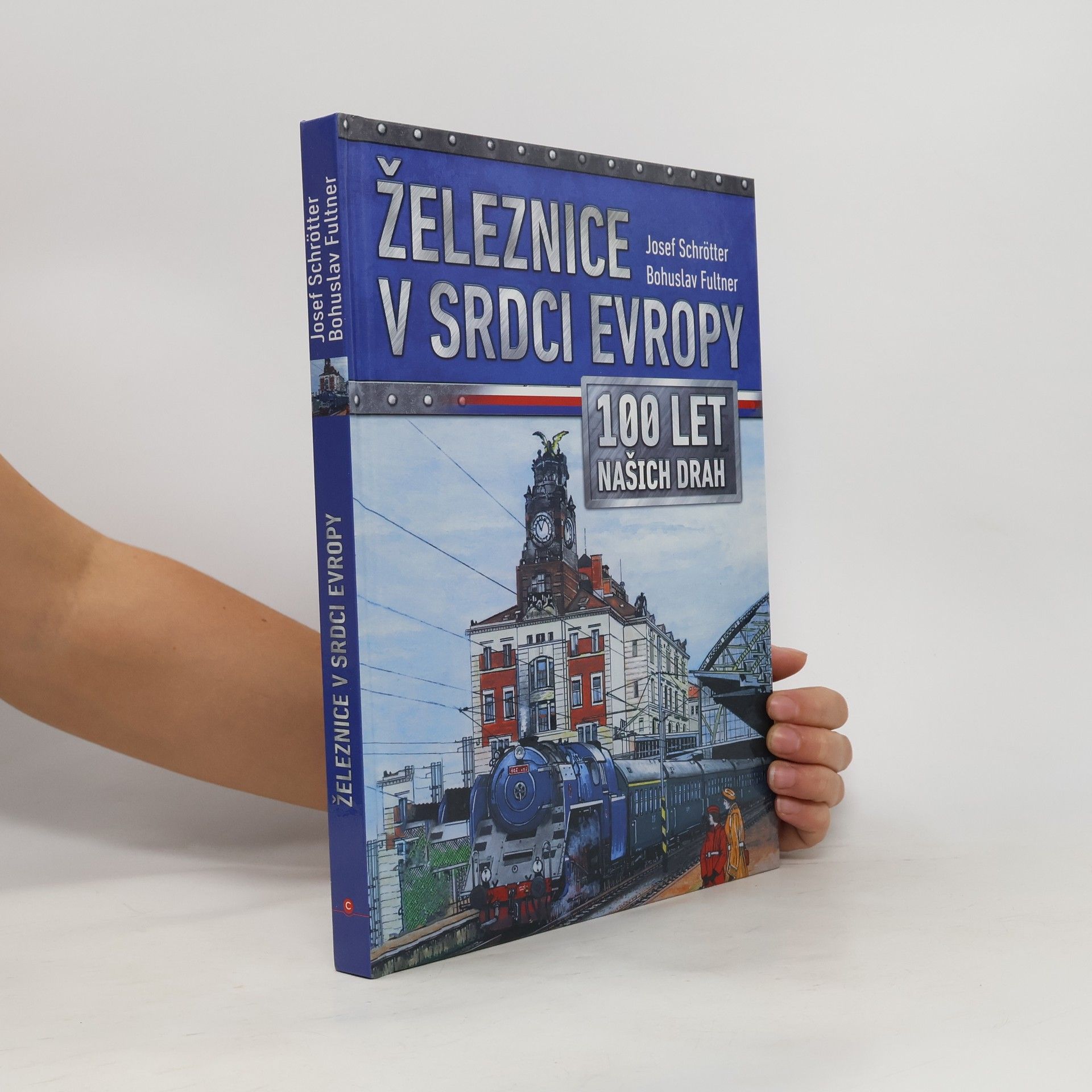 Josef Schrötter Železnice v srdci Evropy