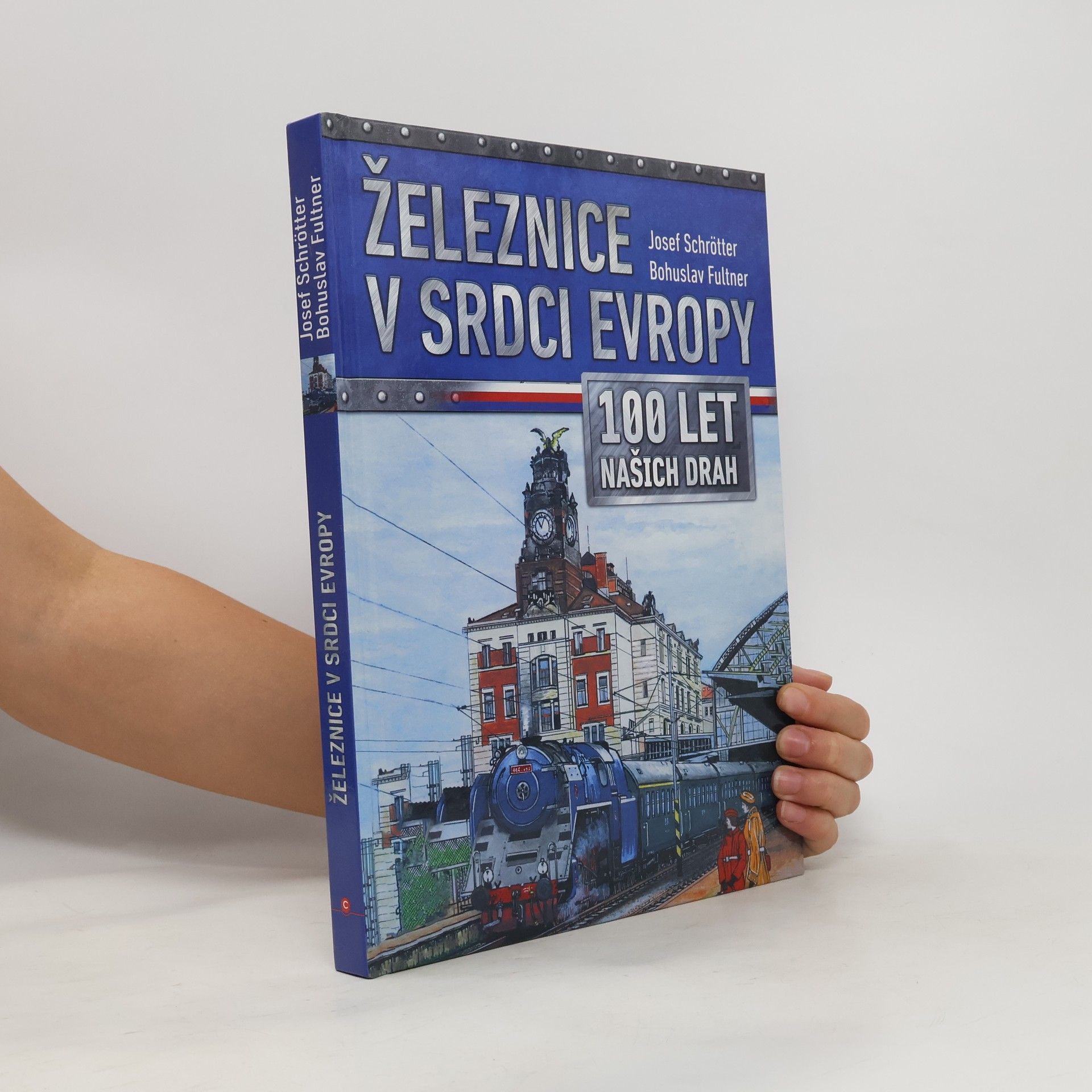 Josef Schrötter Železnice v srdci Evropy