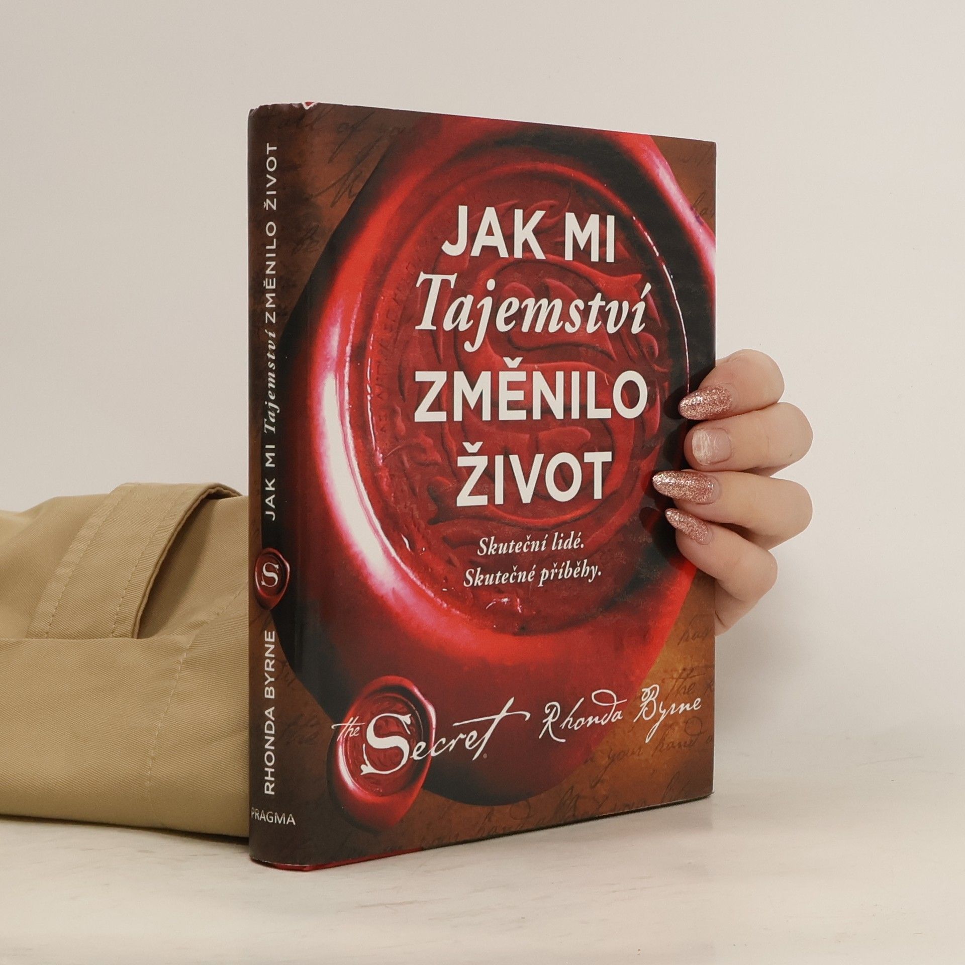Rhonda Byrne Jak mi Tajemství změnilo život