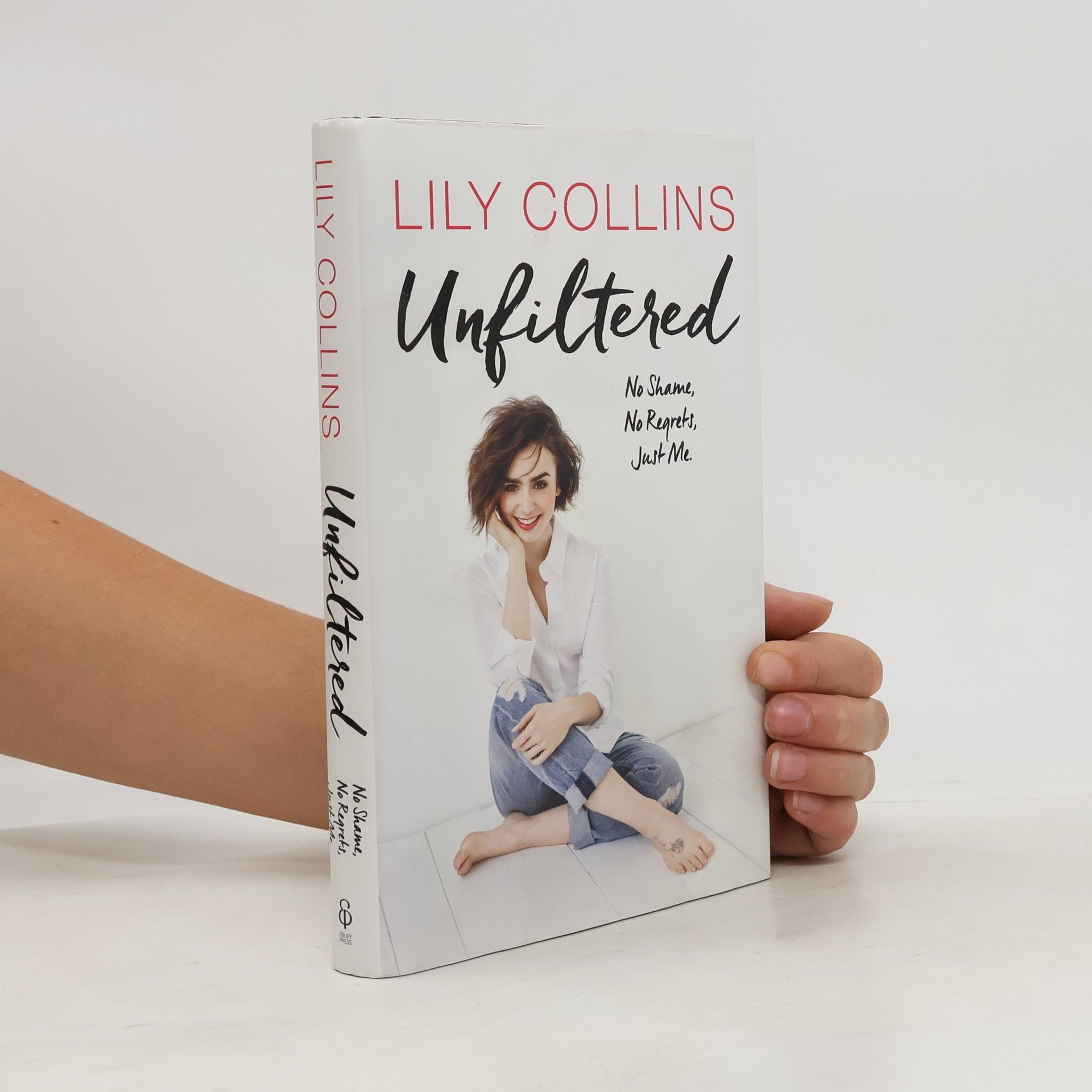 Lily Collins Unfiltered : no shame, no regrets, just me