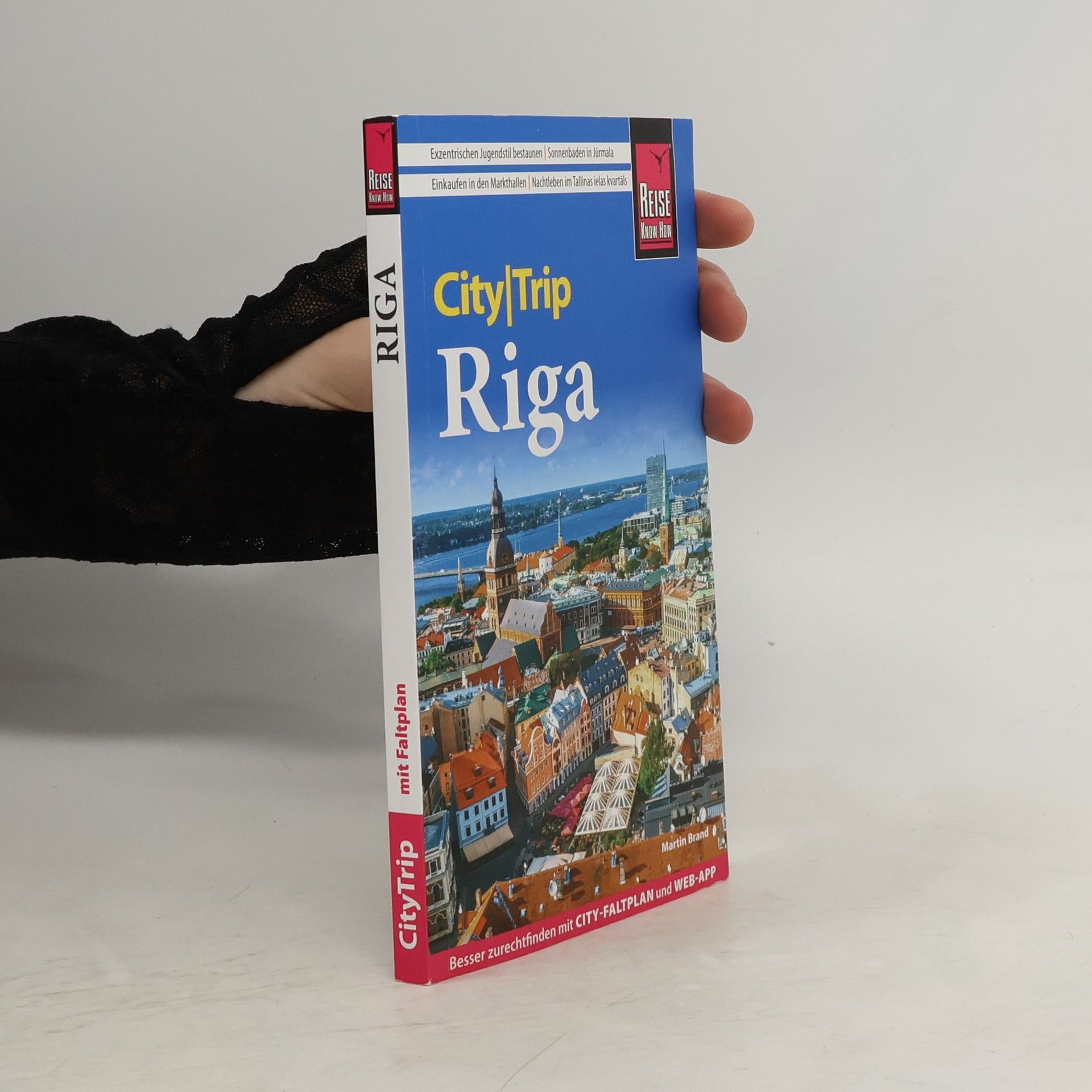 Nils-Martin Brand Reise Know-How CityTrip Riga. Reiseführer mit Stadtplan und kostenloser Web-App