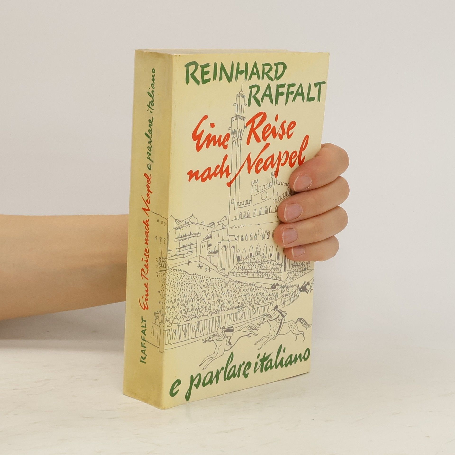 Reinhard Raffalt Eine Reise nach Neapel ... e parlare italiano