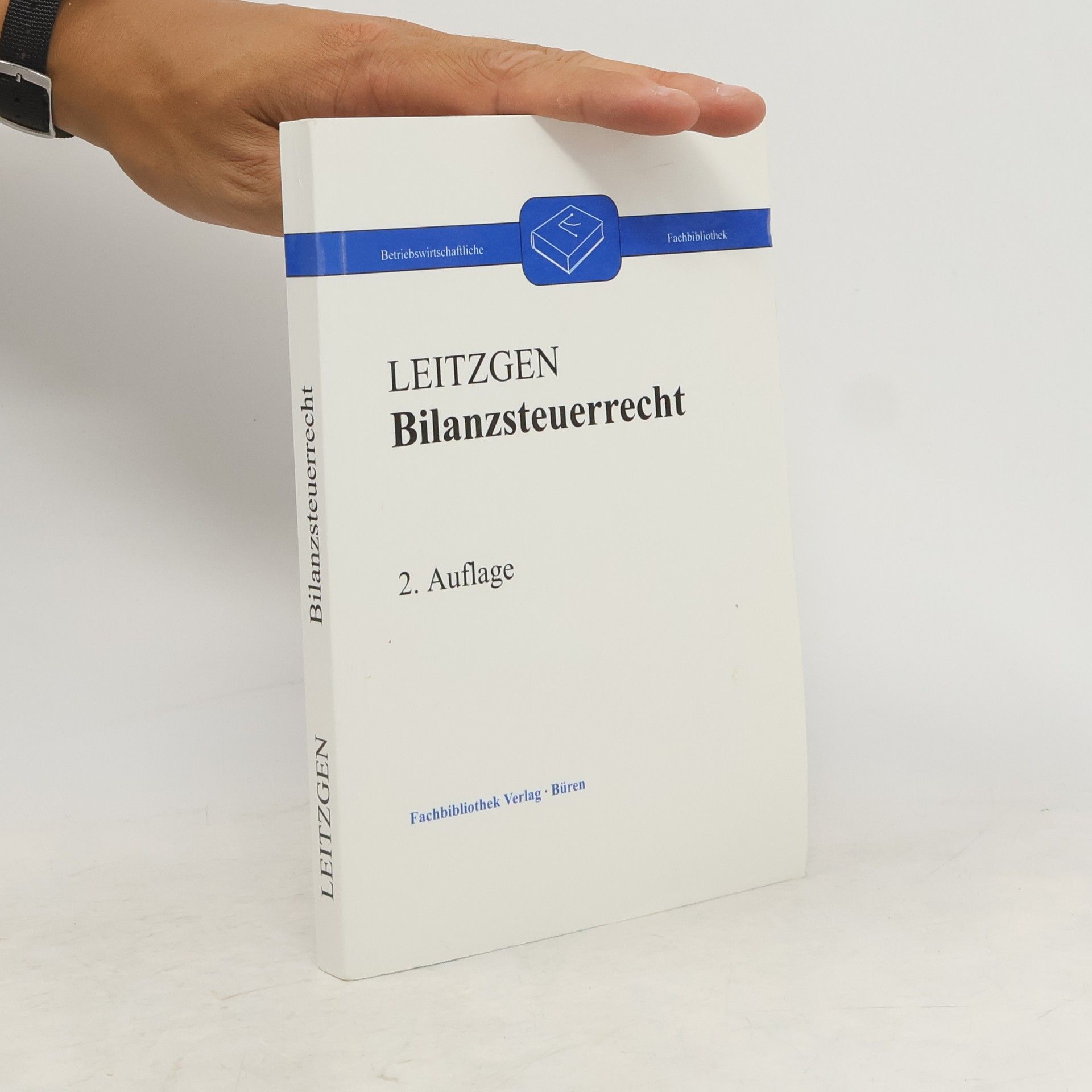 Harald Leitzgen Bilanzsteuerrecht