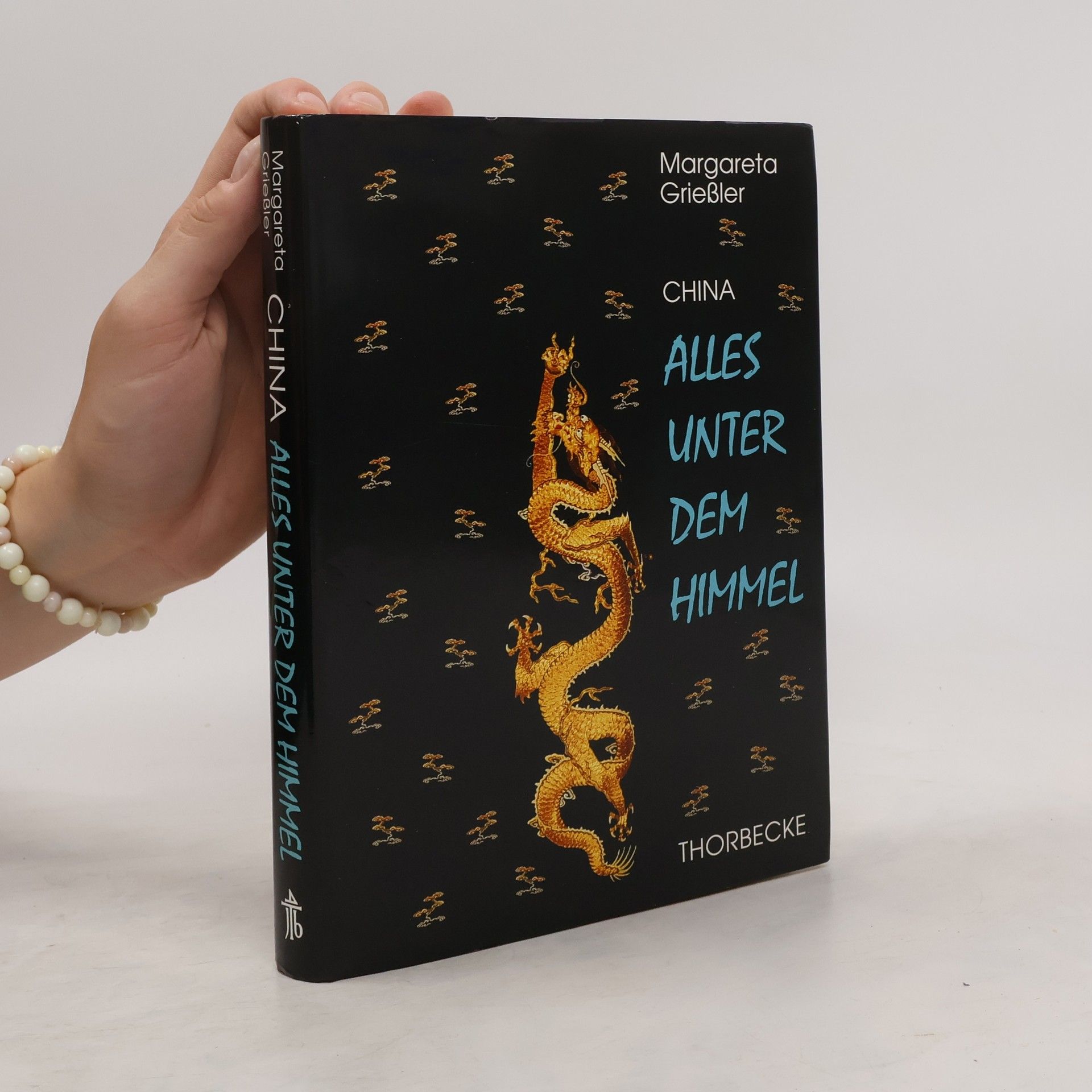 Margareta Grießler China: alles unter dem Himmel