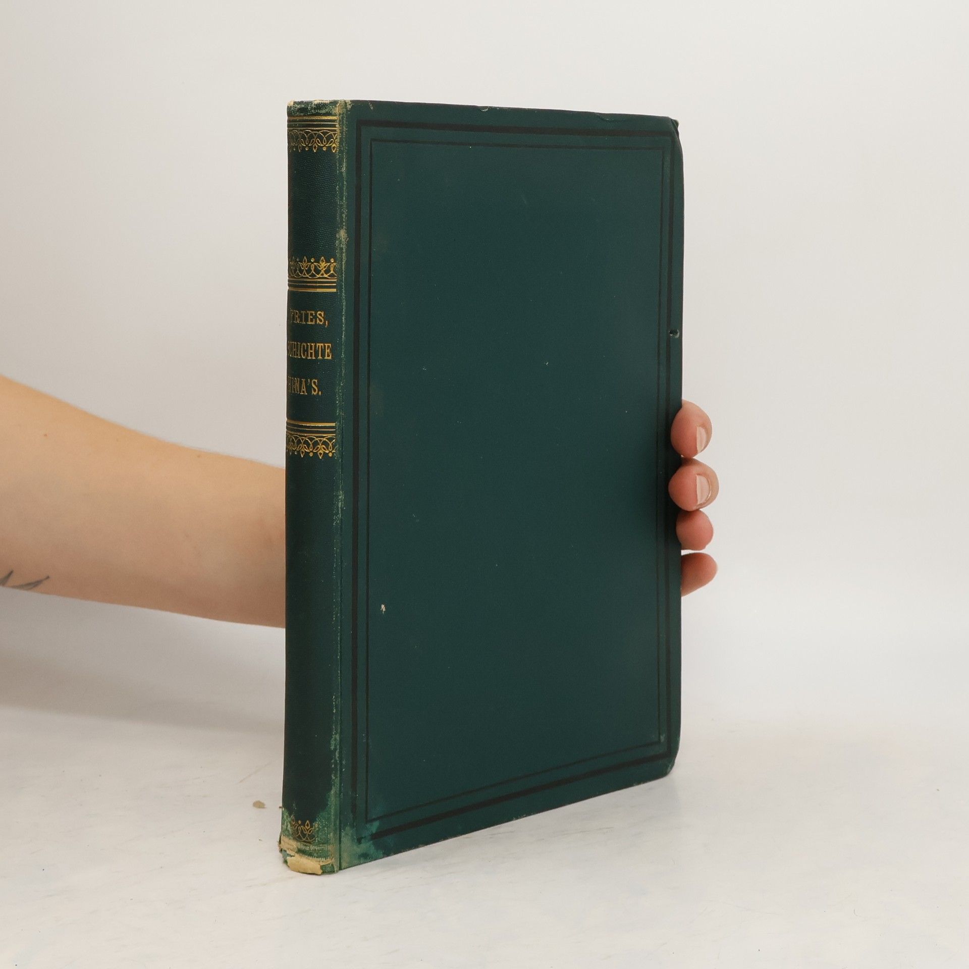 Sigmund von Fries Abriss der Geschichte China's seit seiner Entstehung