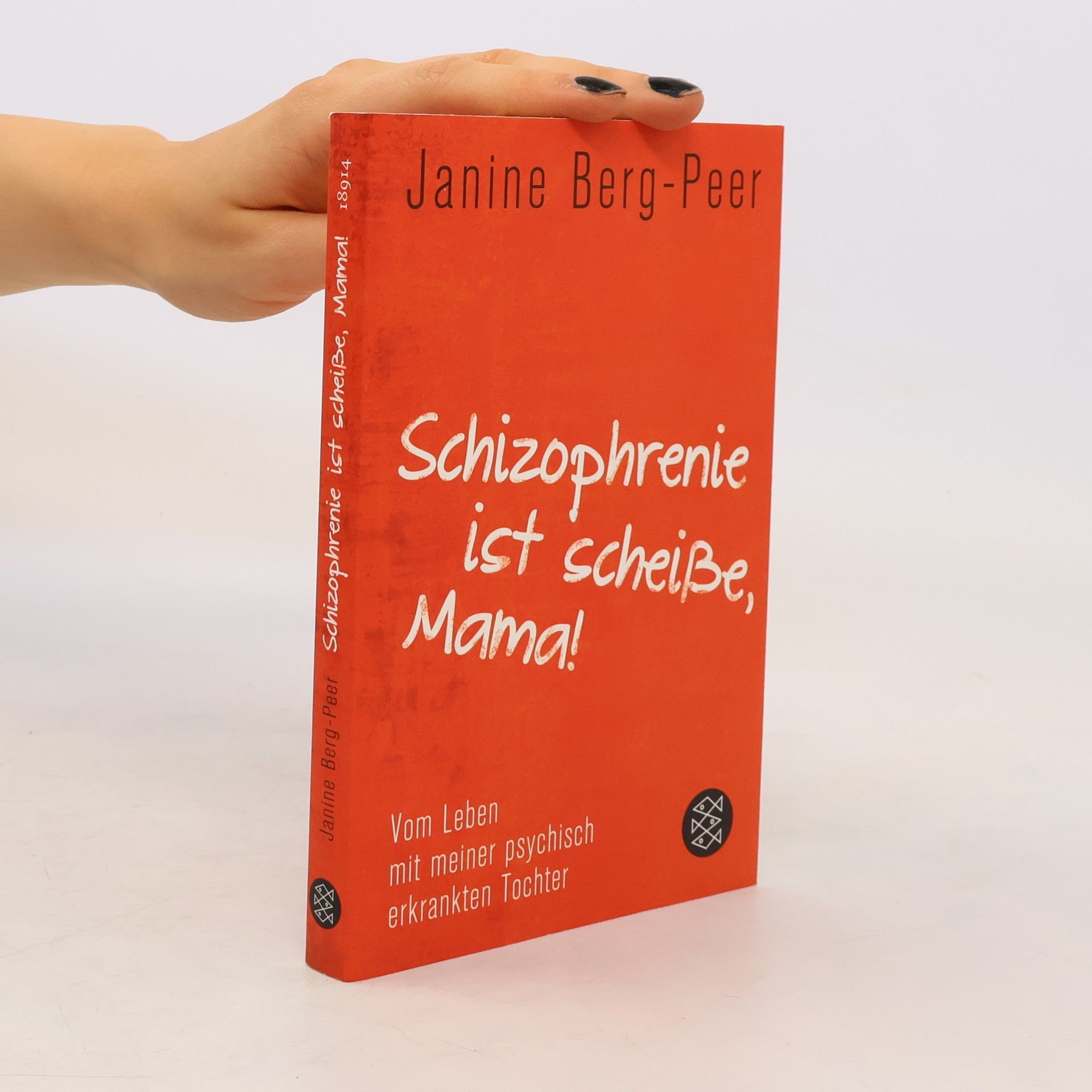 Janine Berg Peer Schizophrenie ist scheiße, Mama!