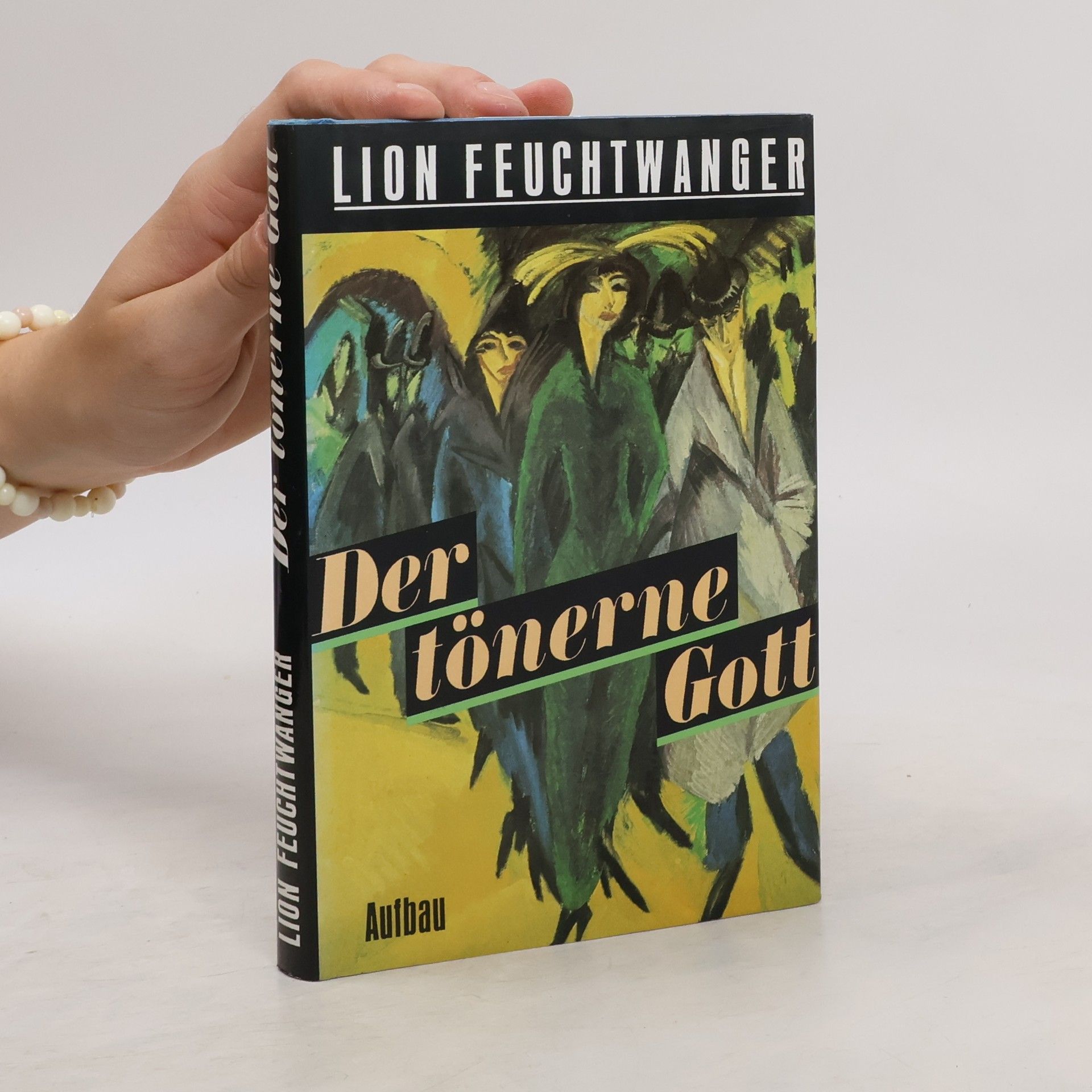 Lion Feuchtwanger Der tönerne Gott