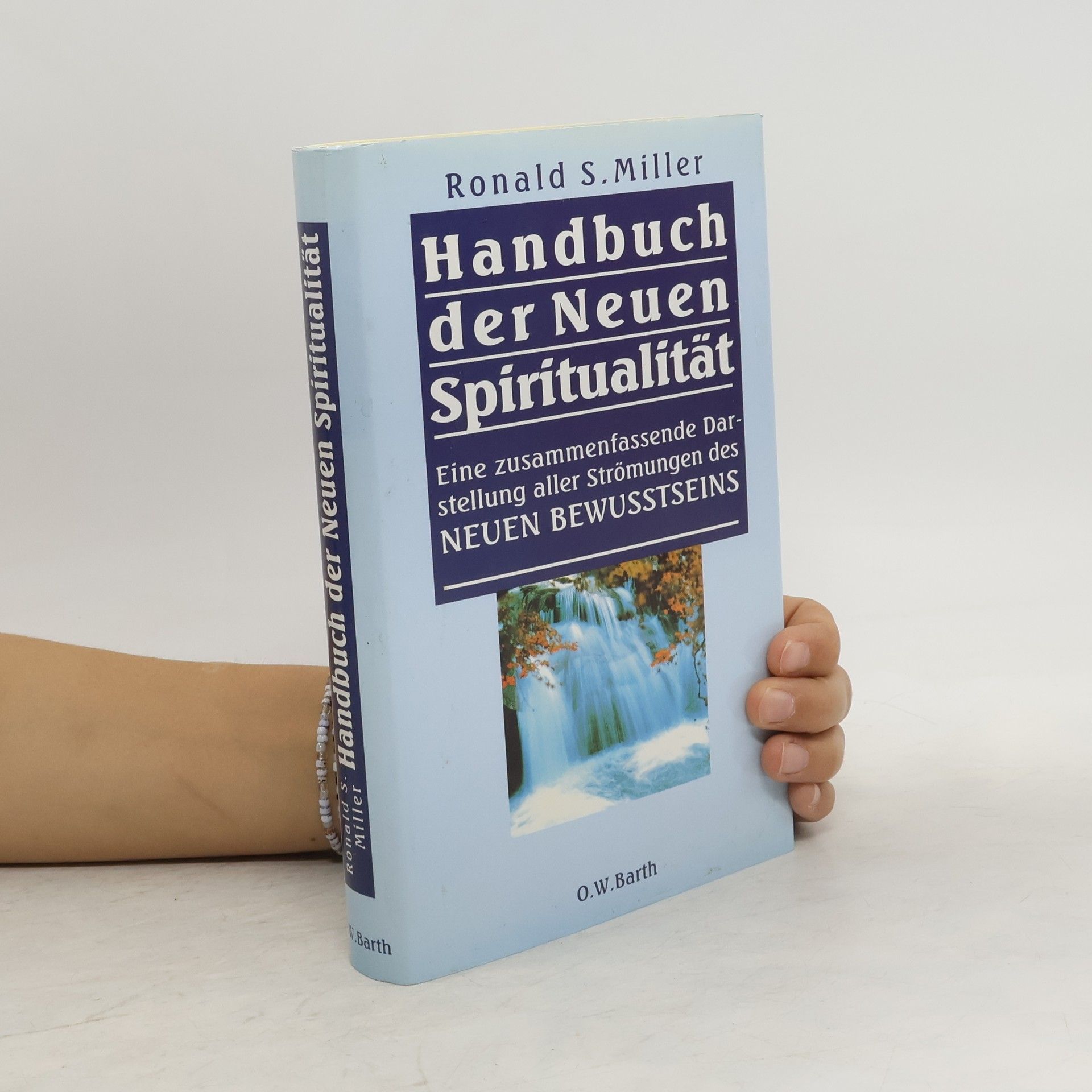 Ronald S. Miller Handbuch der neuen Spiritualität