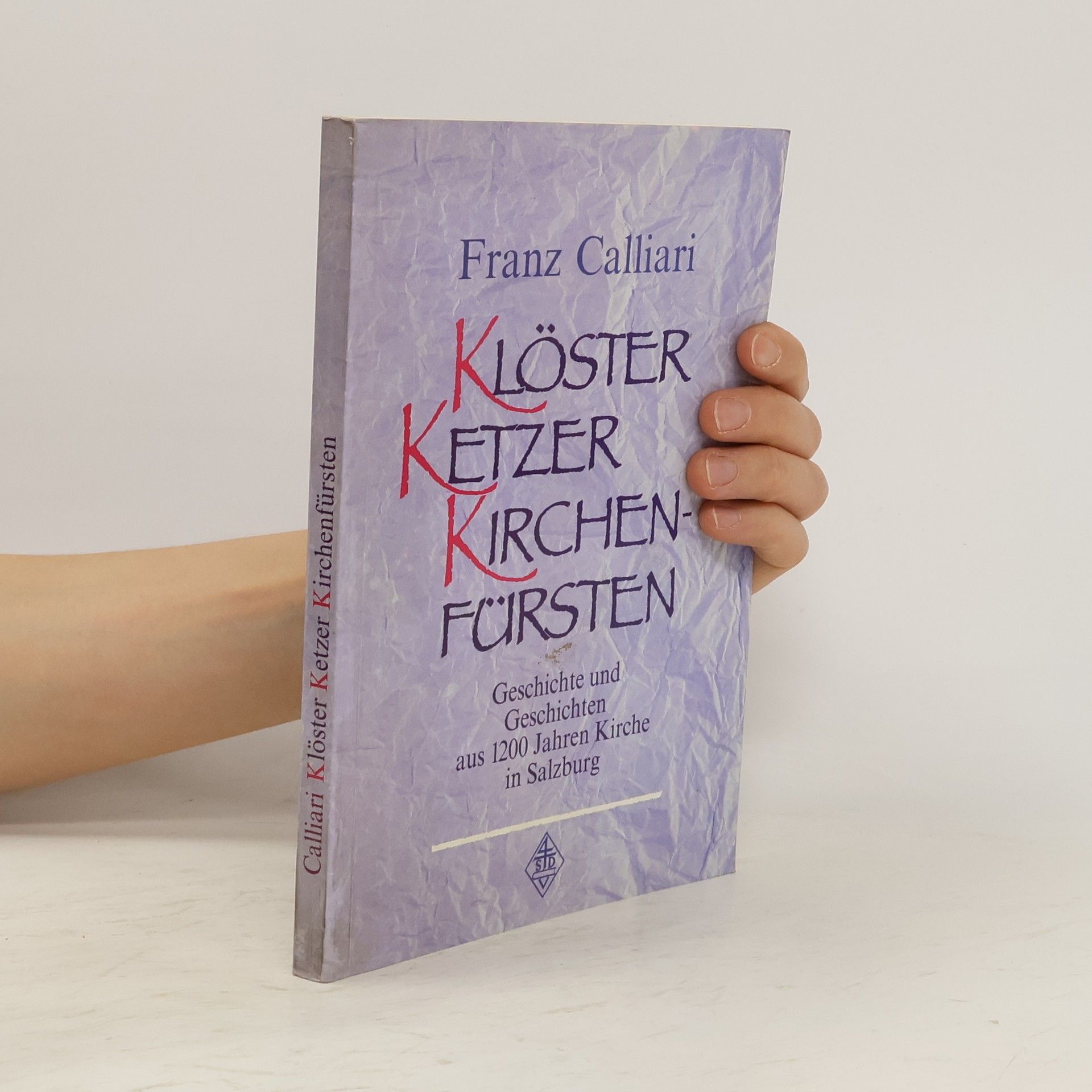 Franz Calliari Klöster, Ketzer, Kirchenfürsten