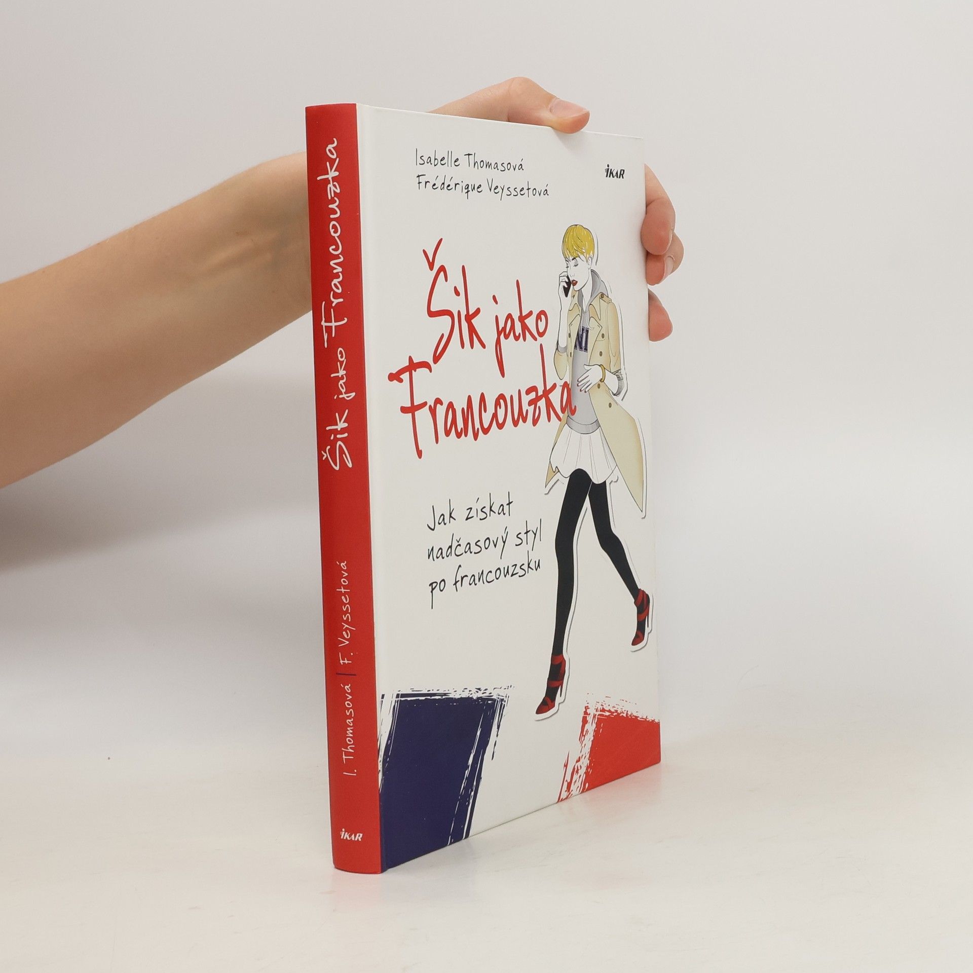 Isabelle Thomas Šik jako Francouzka. Jak získat nadčasový styl po francouzsku