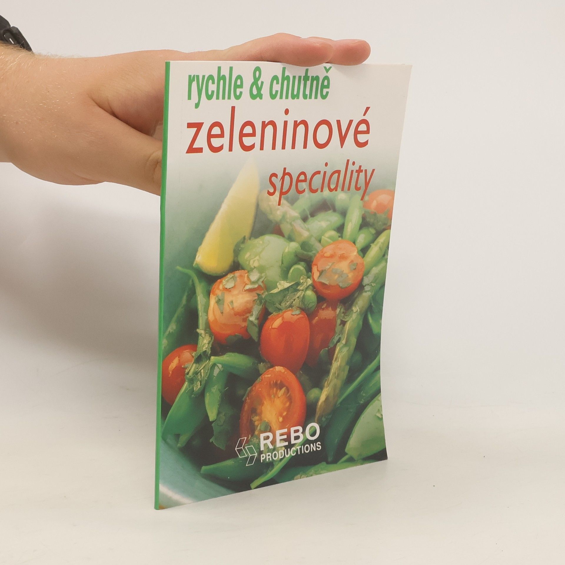 Kolektiv autorů Zeleninové speciality rychle & chutně