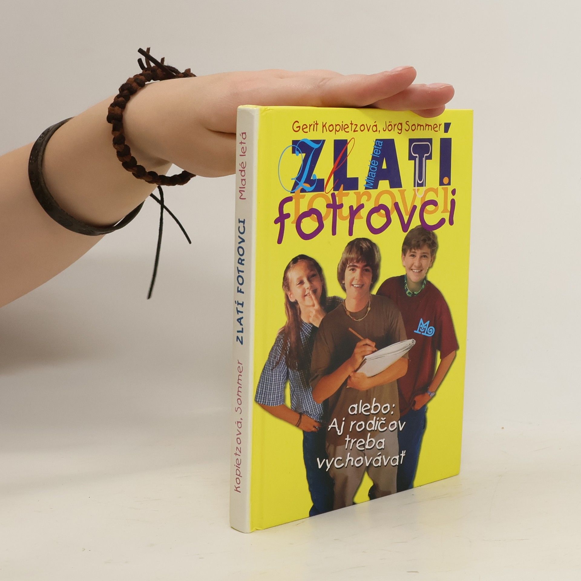 Gerit Kopietz Zlatí fotrovci alebo Aj rodičov treba vychovávať