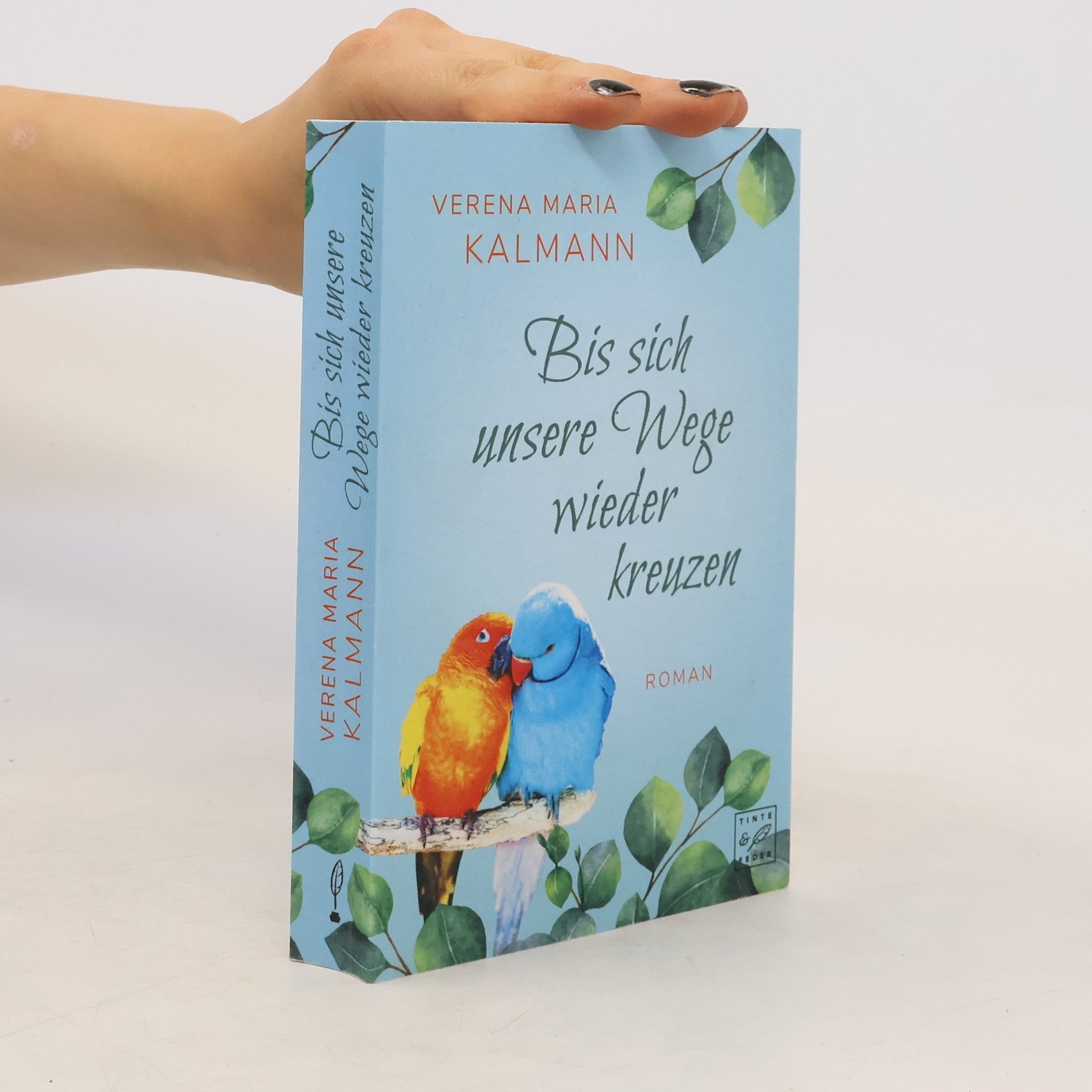 Verena Maria Kalmann Bis sich unsere Wege wieder kreuzen
