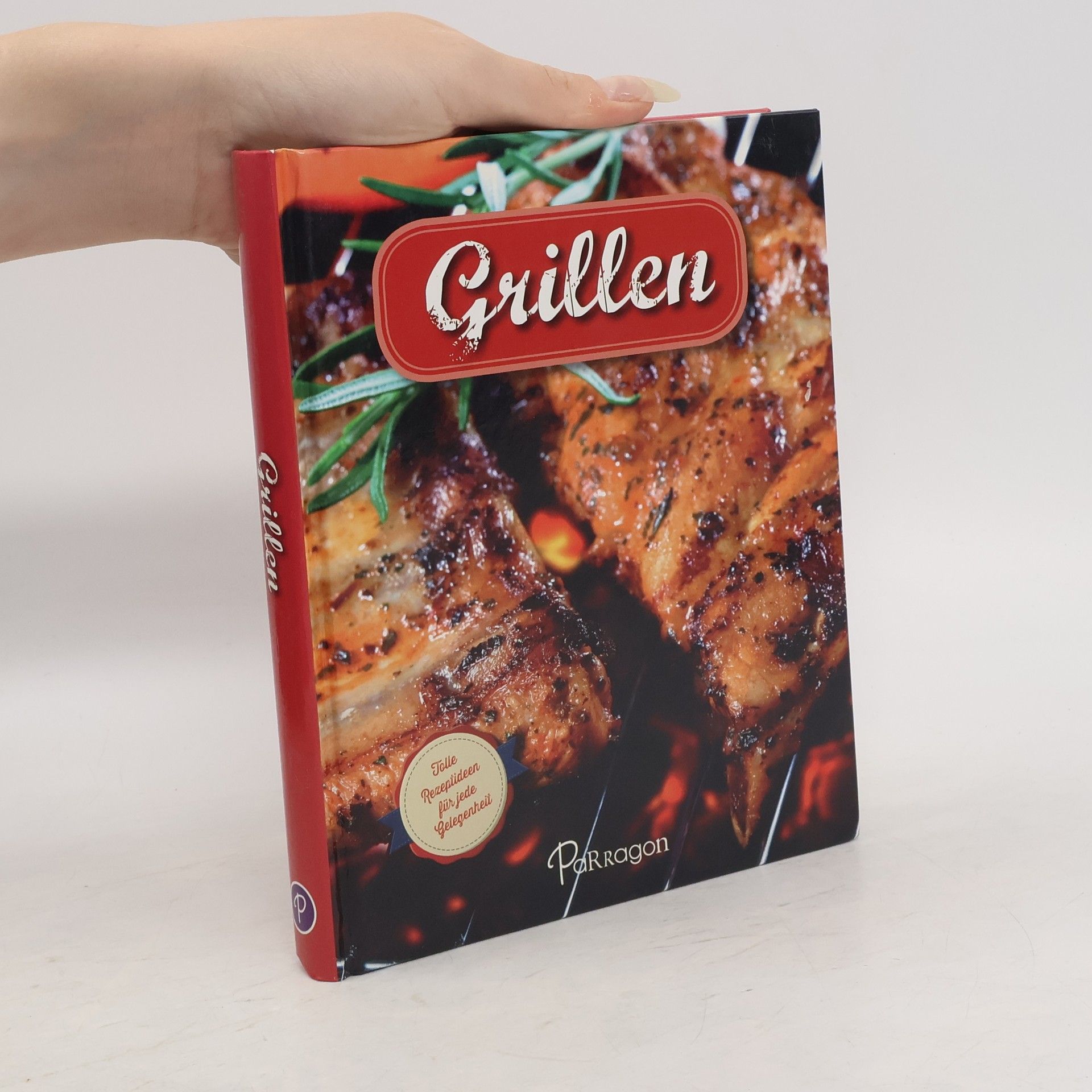 Autorenkollektiv Grillen - tolle Rezeptideen für jede Gelegenheit