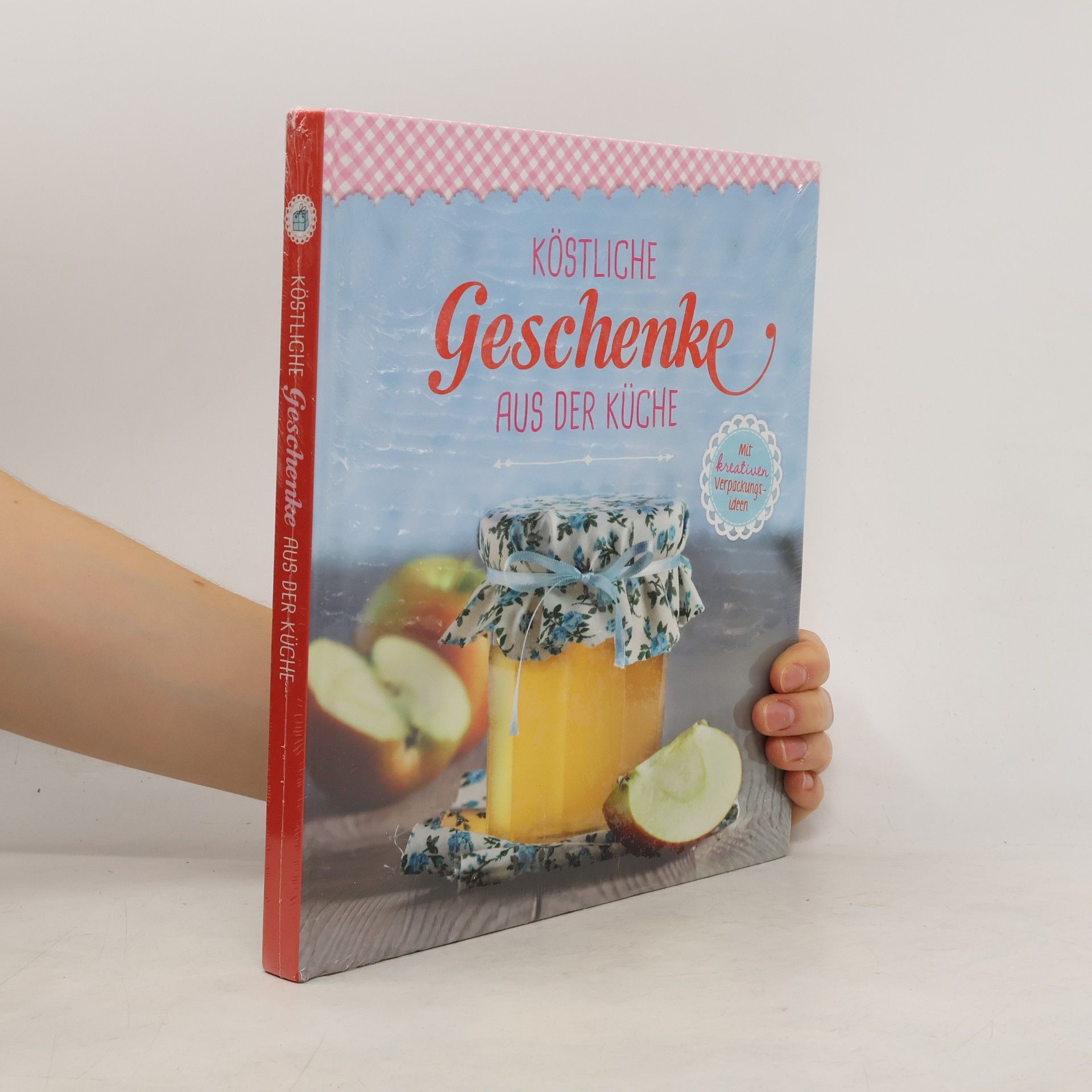 Kolektív autorov Köstliche Geschenke aus der Küche