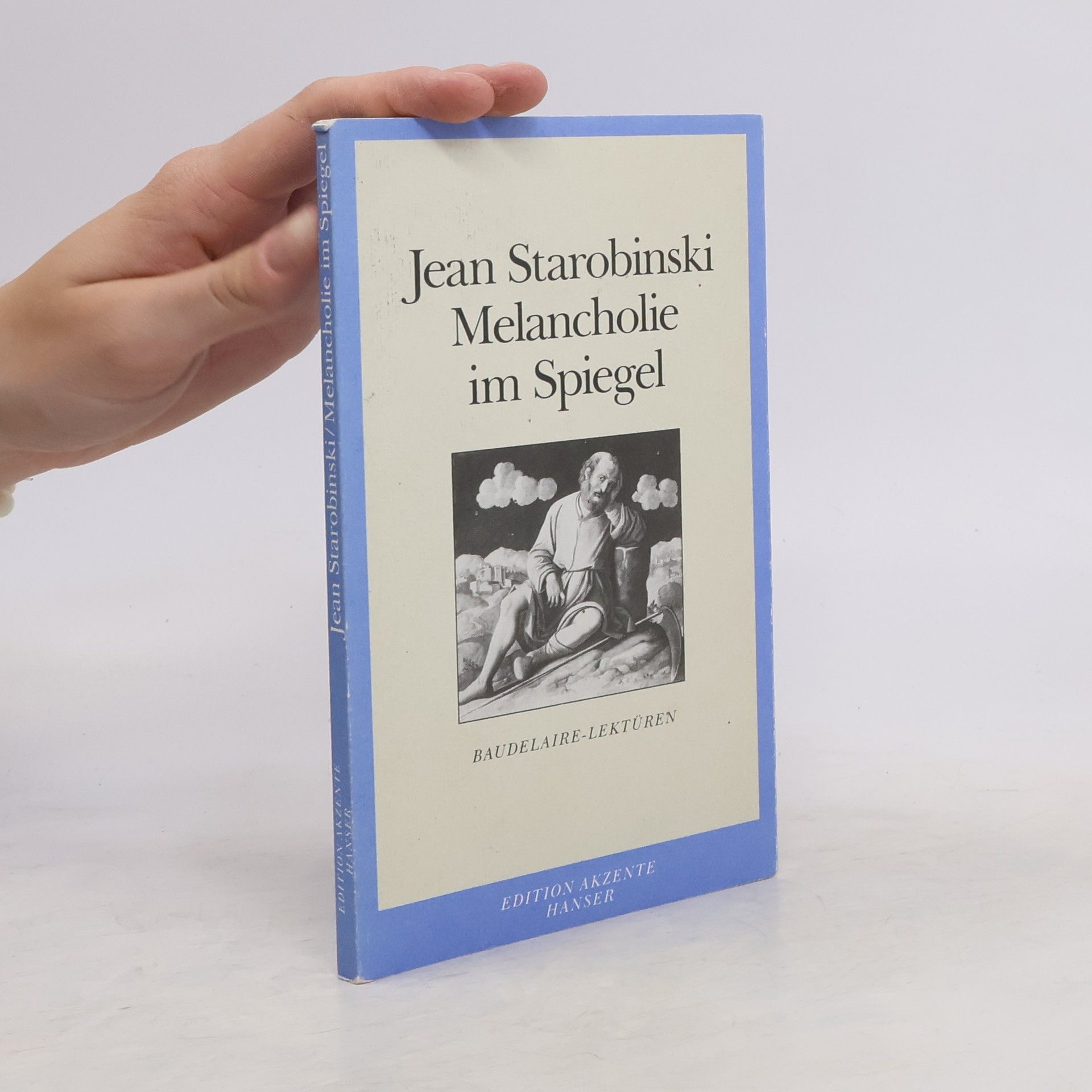 Jean Starobinski Melancholie im Spiegel
