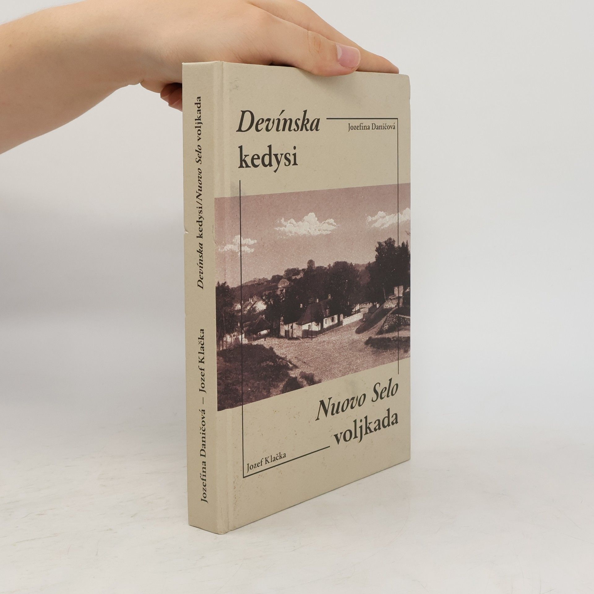Jozefína Daničová Devínska kedysi - Nuovo Selo voljkada