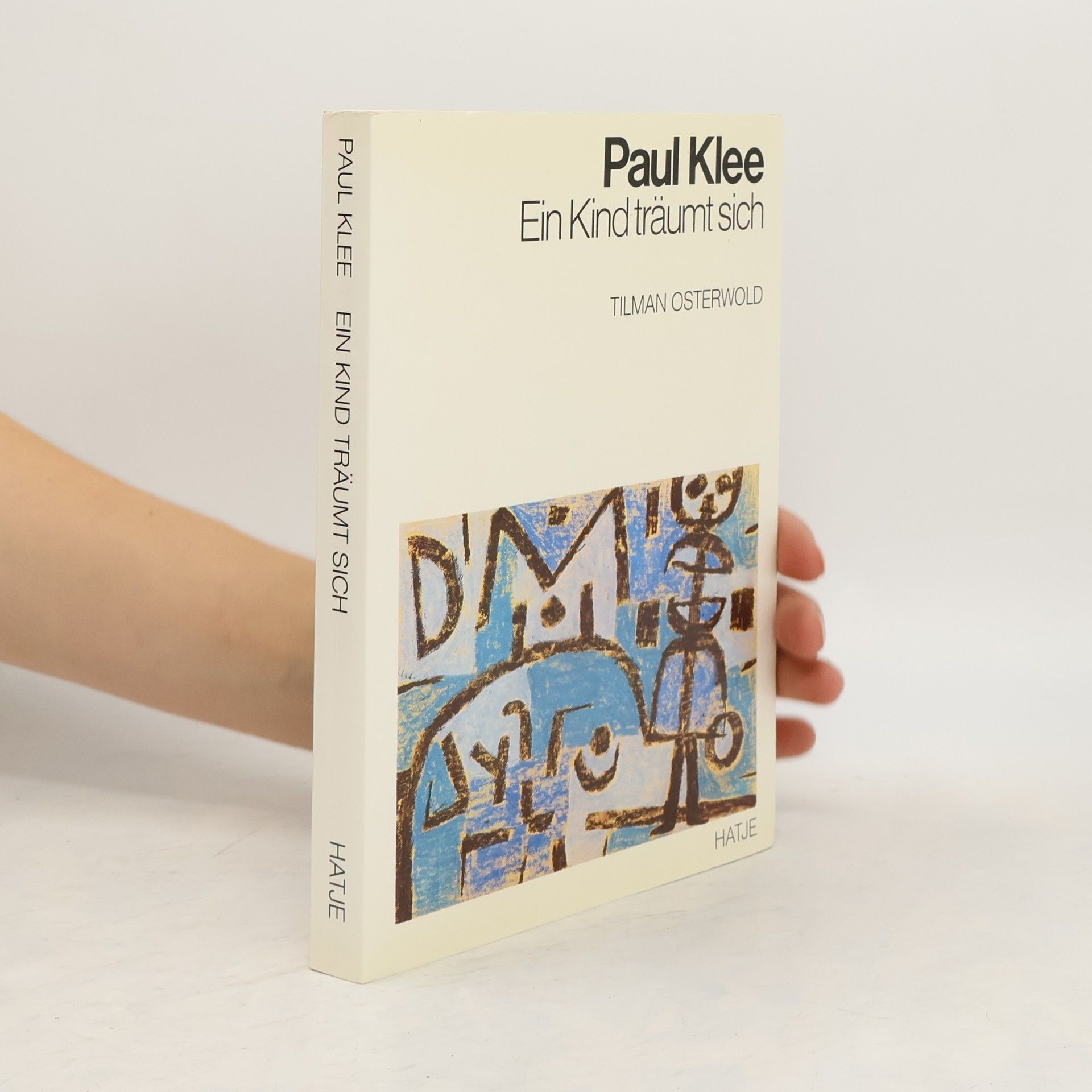 Tilman Osterwold Paul Klee - Ein Kind träumt sich