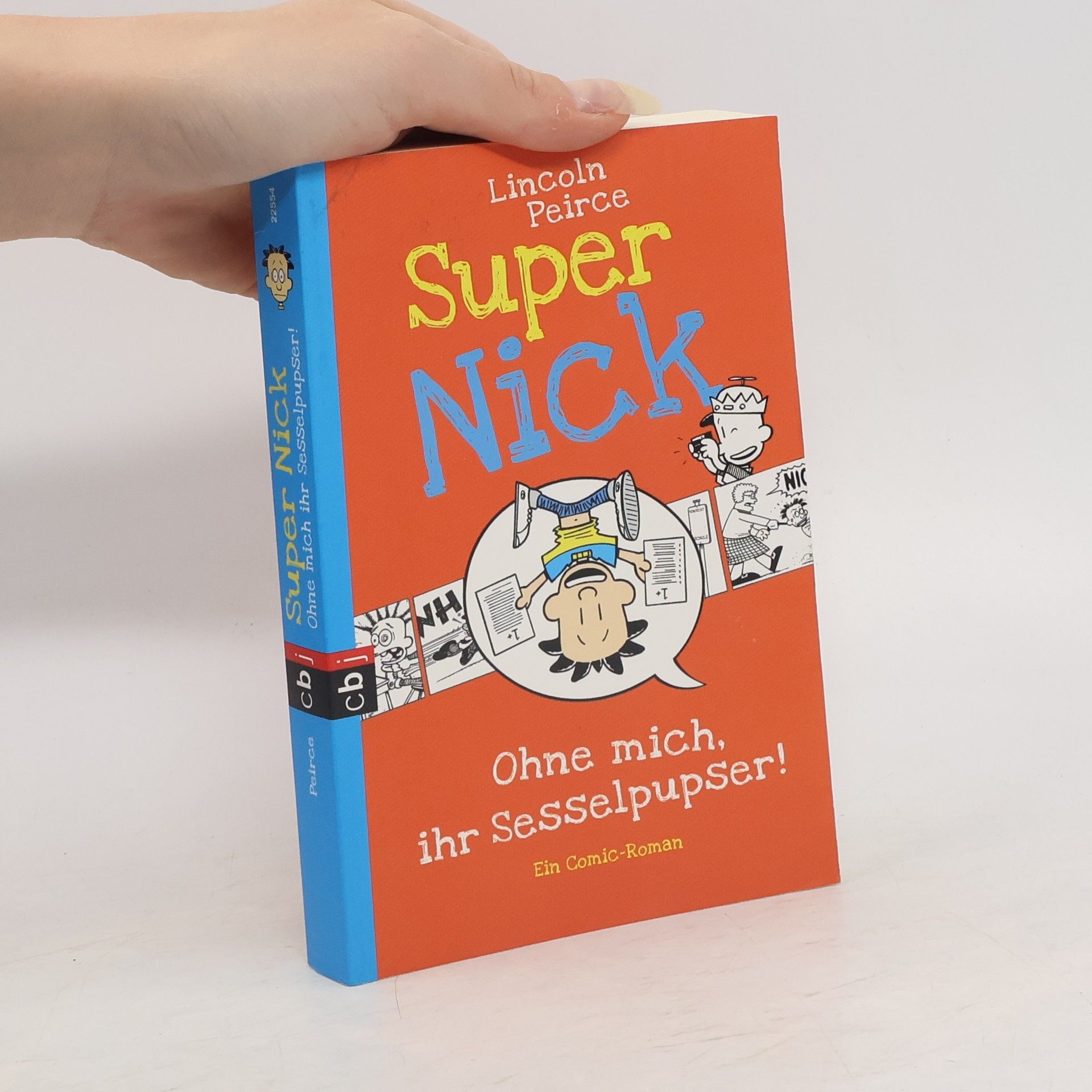 Lincoln Peirce Super Nick - Ohne mich, ihr Sesselpupser!