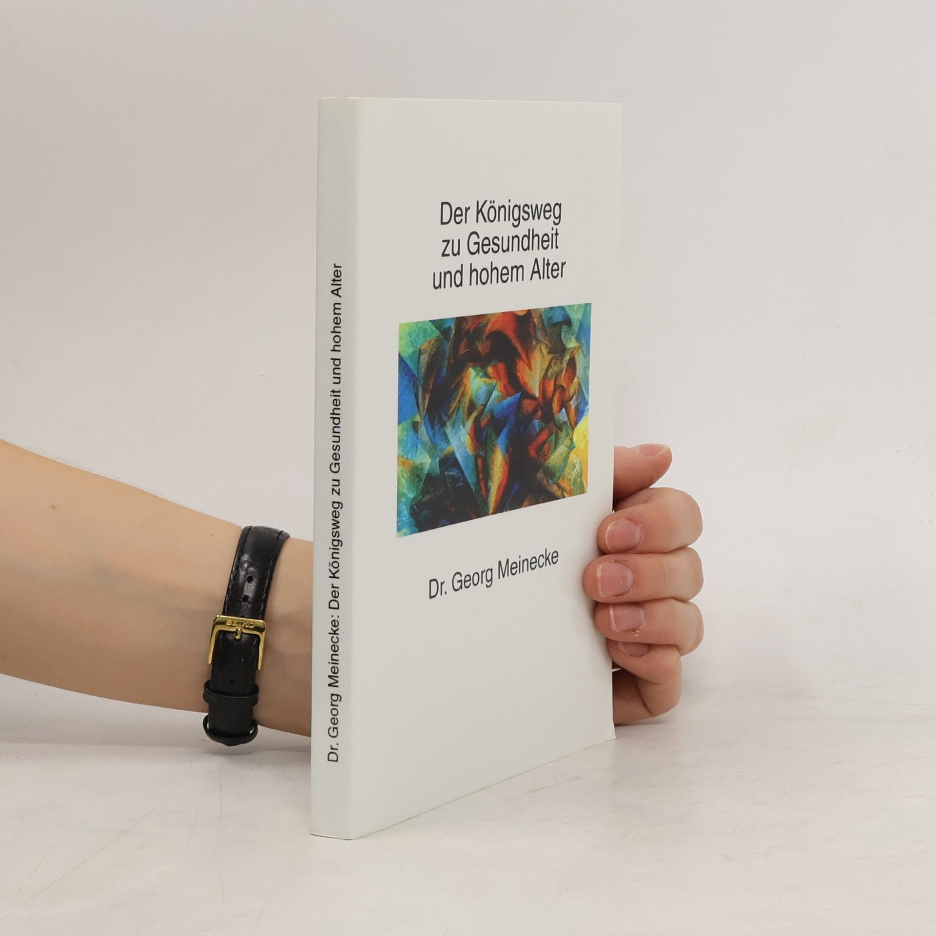 Der Königsweg zu Gesundheit und hohem Alter