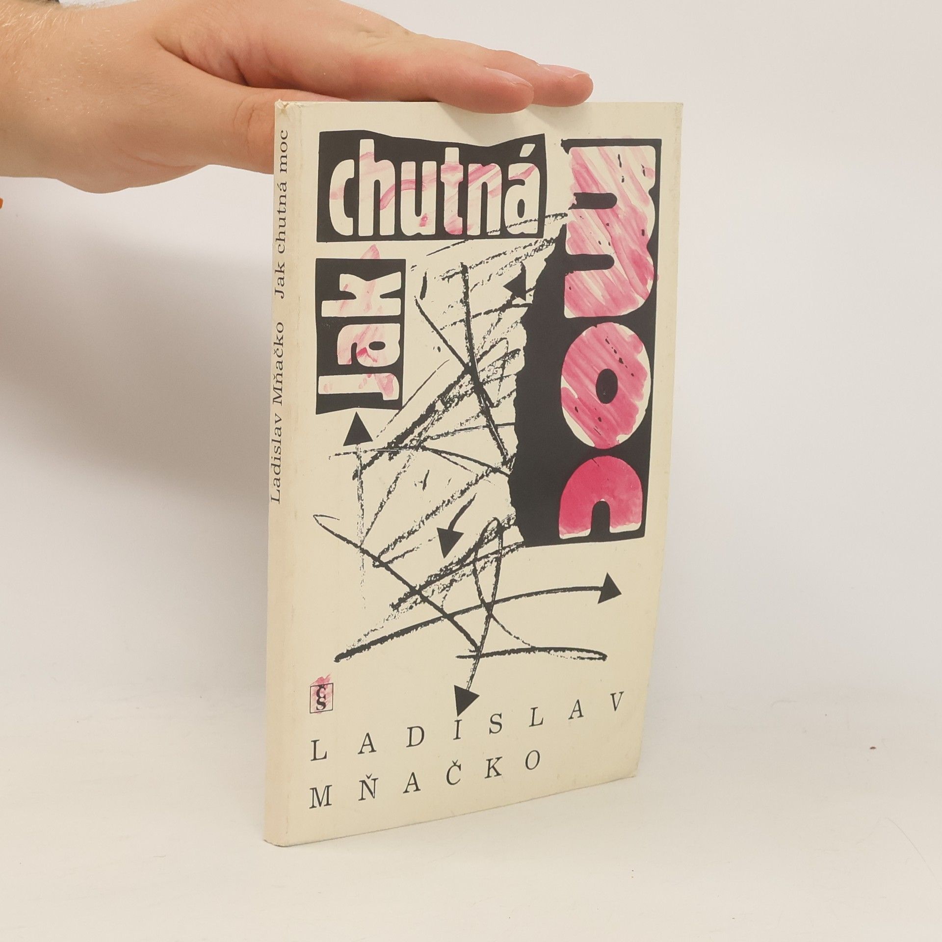 Ladislav Mňačko Jak chutná moc
