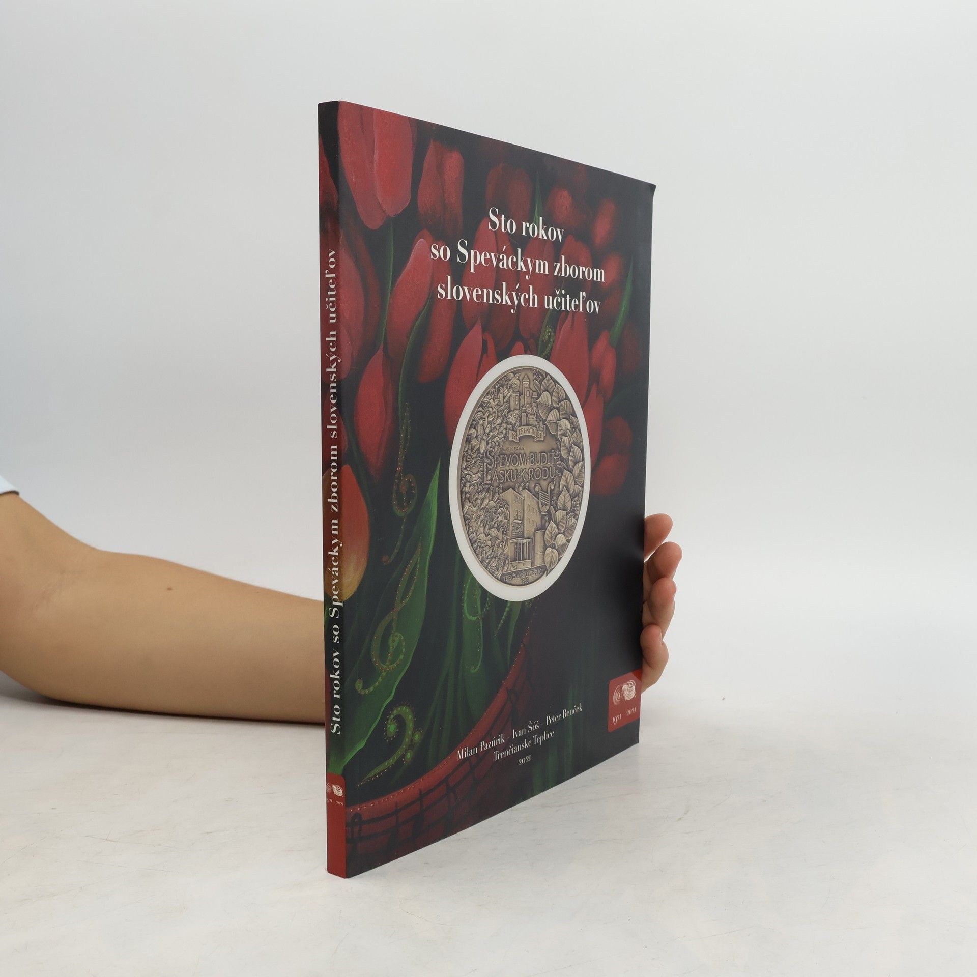 Milan Pazúrik Sto rokov so Speváckym zborom slovenských učiteĺov