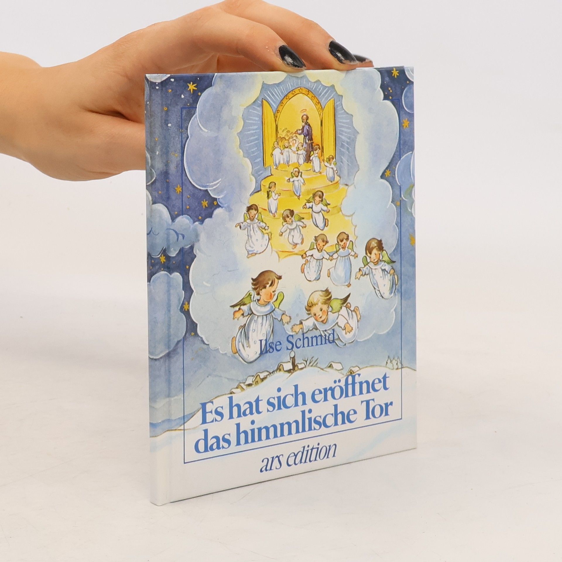 Ilse Schmid Es hat sich eröffnet das himmlische Tor