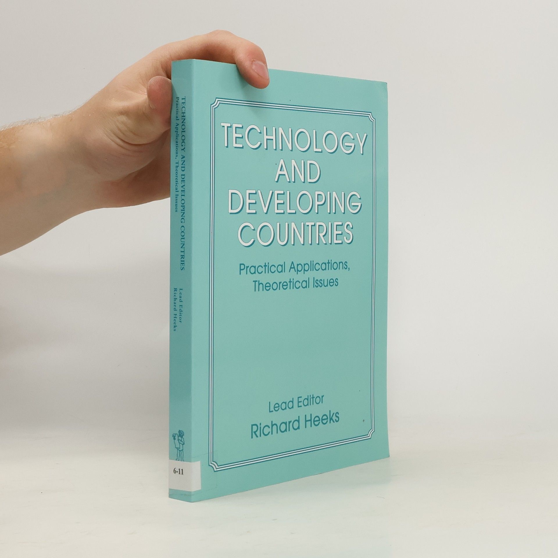 Richard Heeks Science, Technology & Development: Technology and Developing Countries