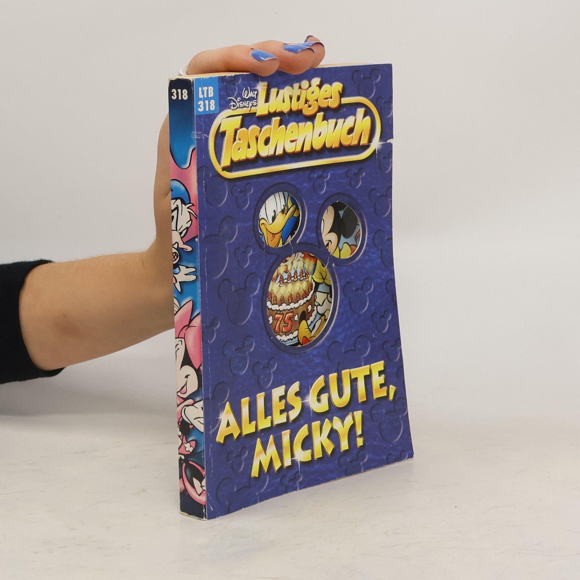 Walt Disney Lustiges Taschenbuch 318. Alles Gute Micky!