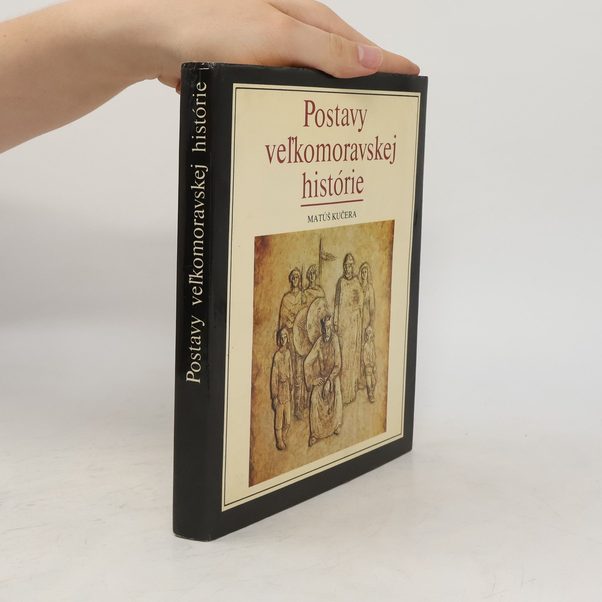 Matúš Kučera Postavy veľkomoravskej histórie