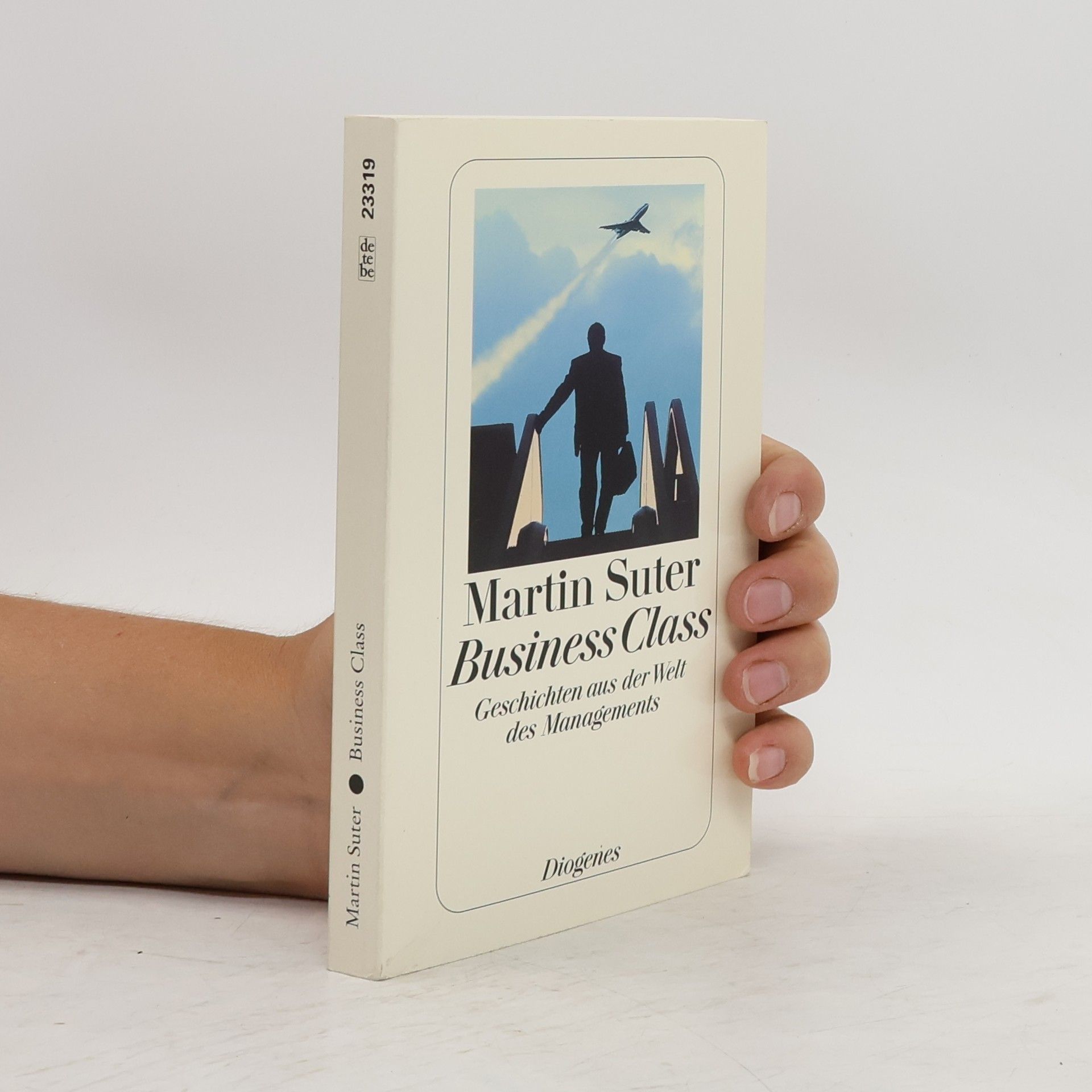 Martin Suter Business Class: Geschichten aus der Welt der Managements