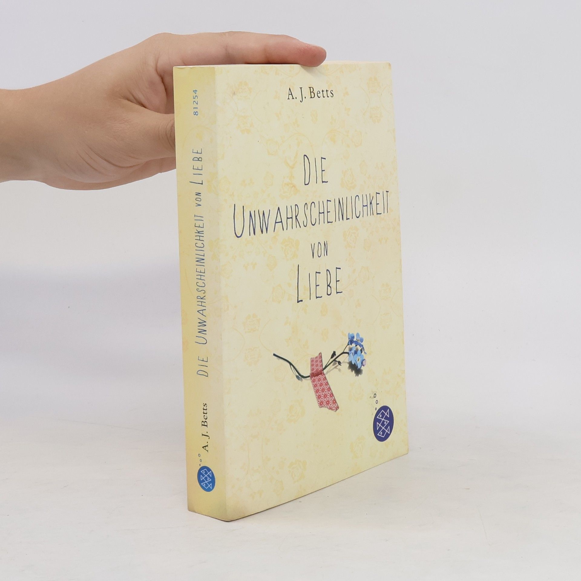 A. J. Betts Die Unwahrscheinlichkeit von Liebe