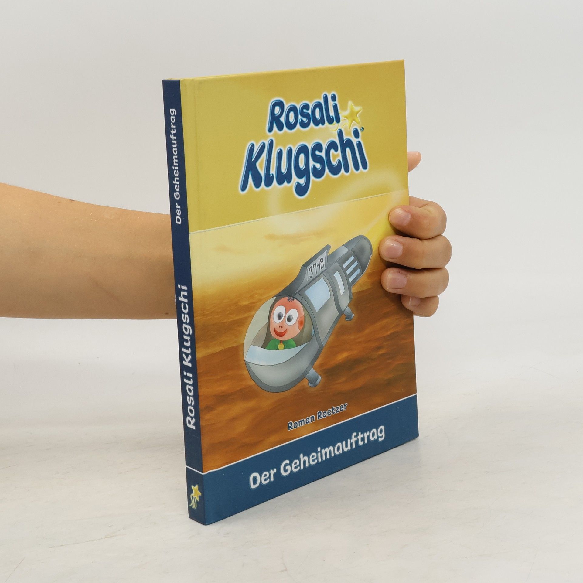 Roman Roetzer Rosali Klugschi - Der Geheimauftrag