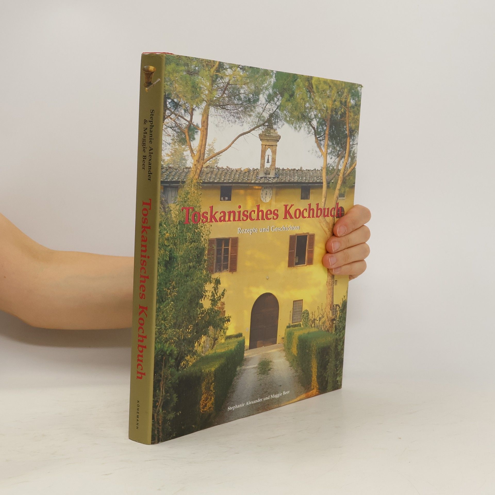 Stephanie Alexander Toskanisches Kochbuch