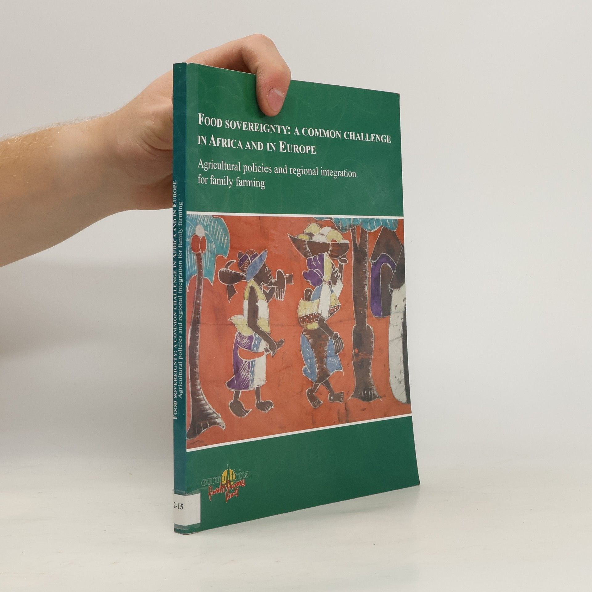 Kolektív autorov Food Soveregnity: A Common Challenge in Africa and in Europe