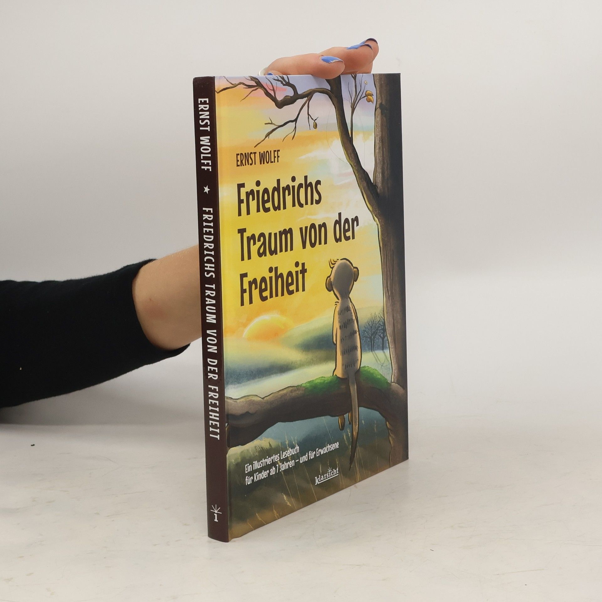 Ernst Wolff Friedrichs Traum von der Freiheit