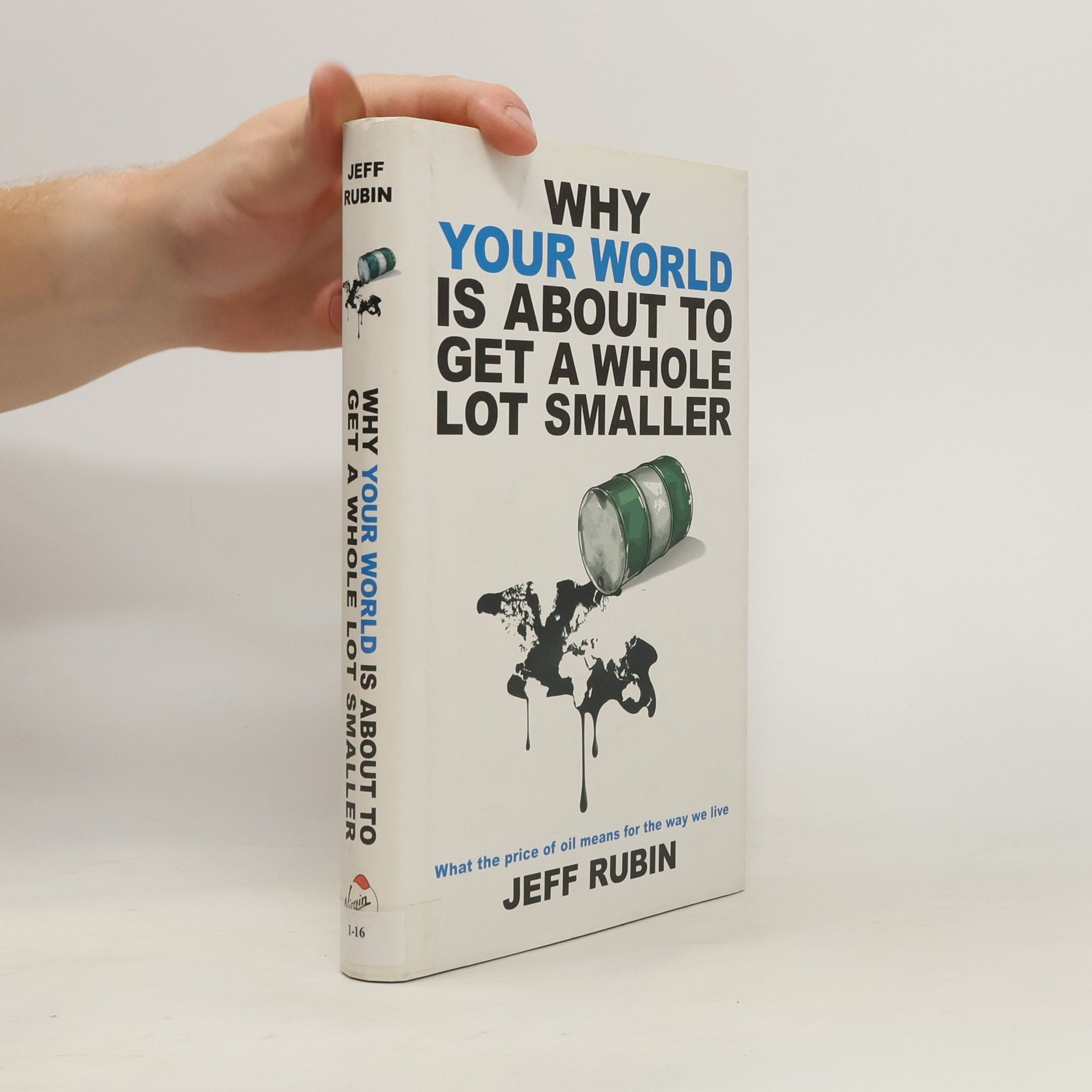 Jeff Rubin Why Your World Is About to Get a Whole Lot Smaller