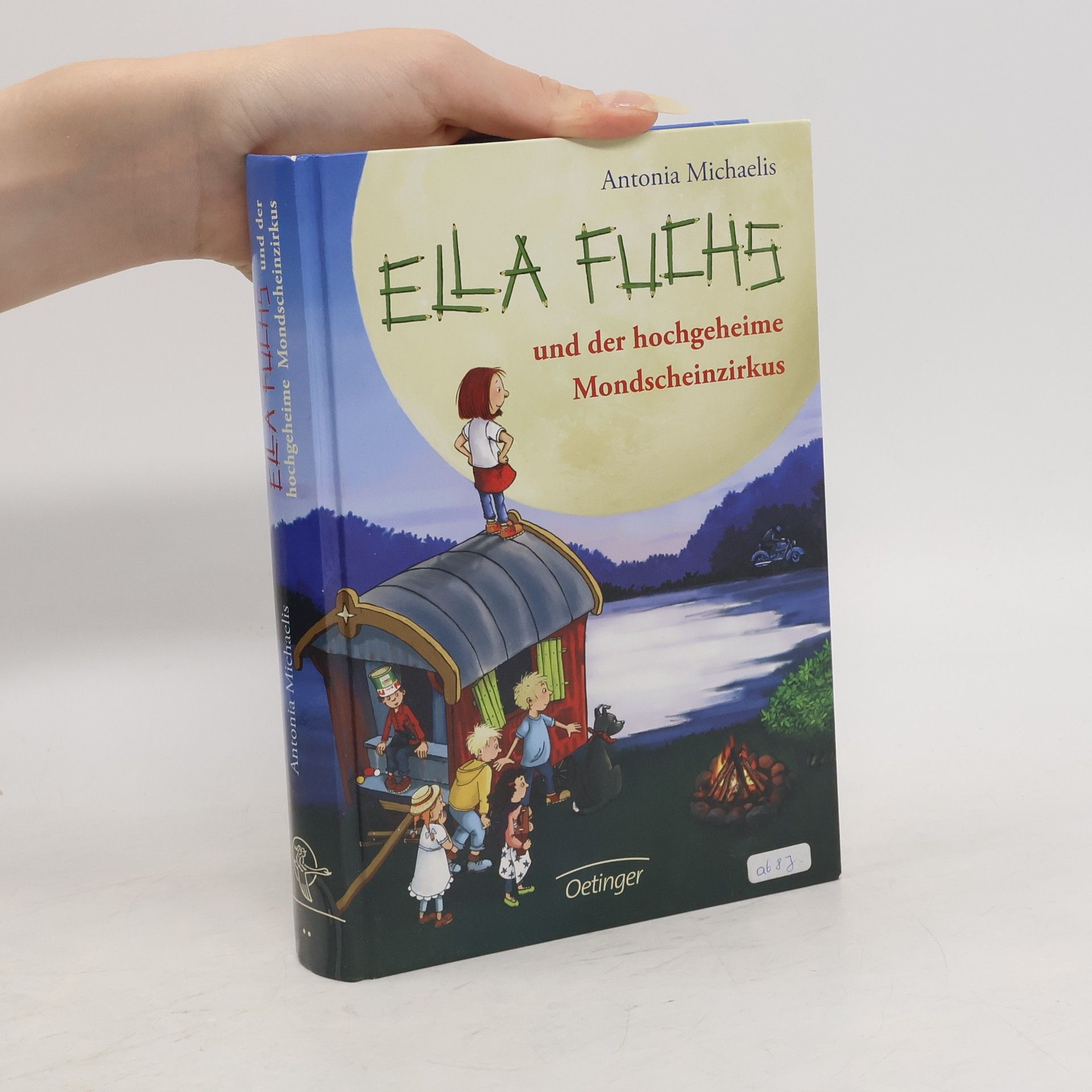 Antonia Michaelis Ella Fuchs und der hochgeheime Mondscheinzirkus