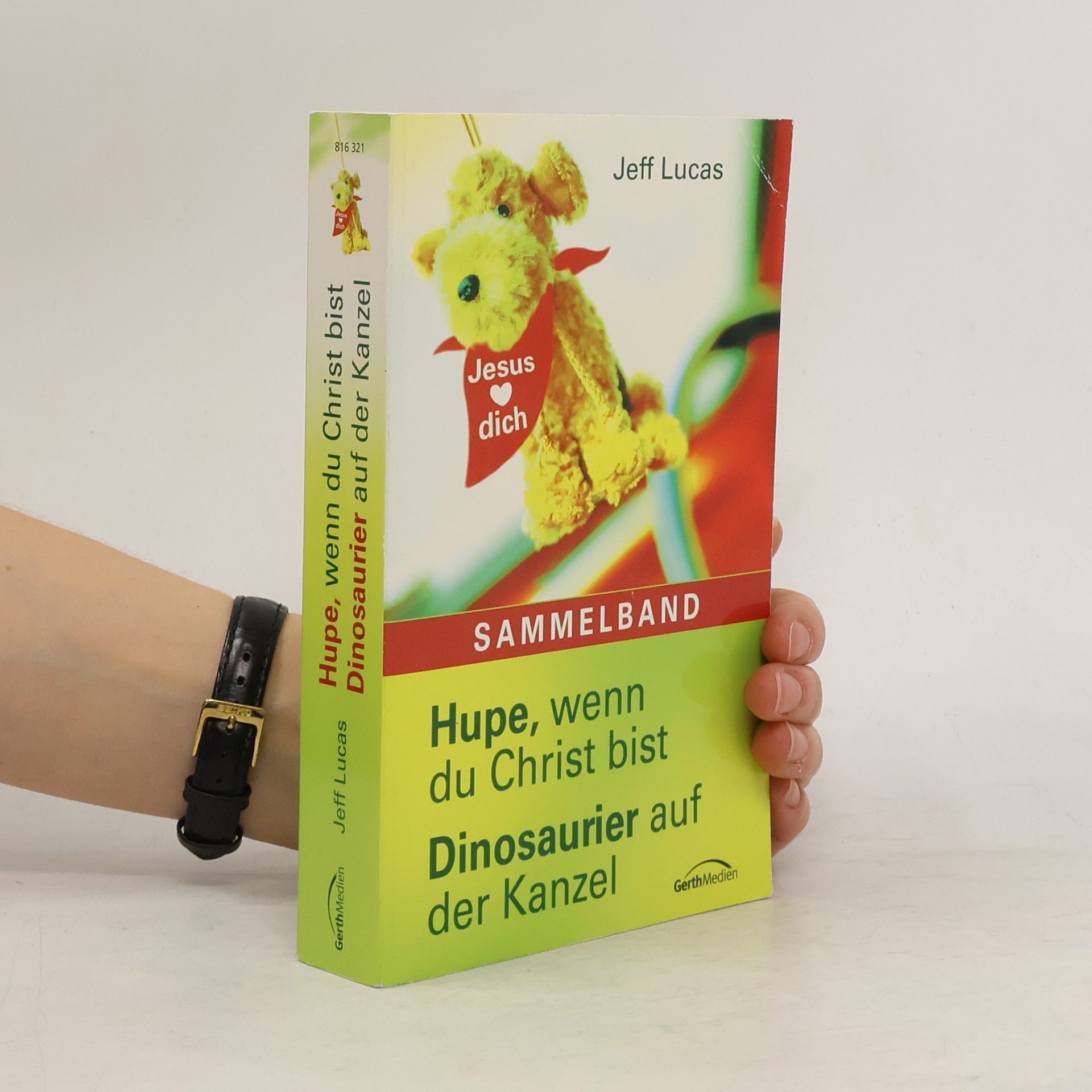 Jeff Lucas Hupe, wenn du Christ bist