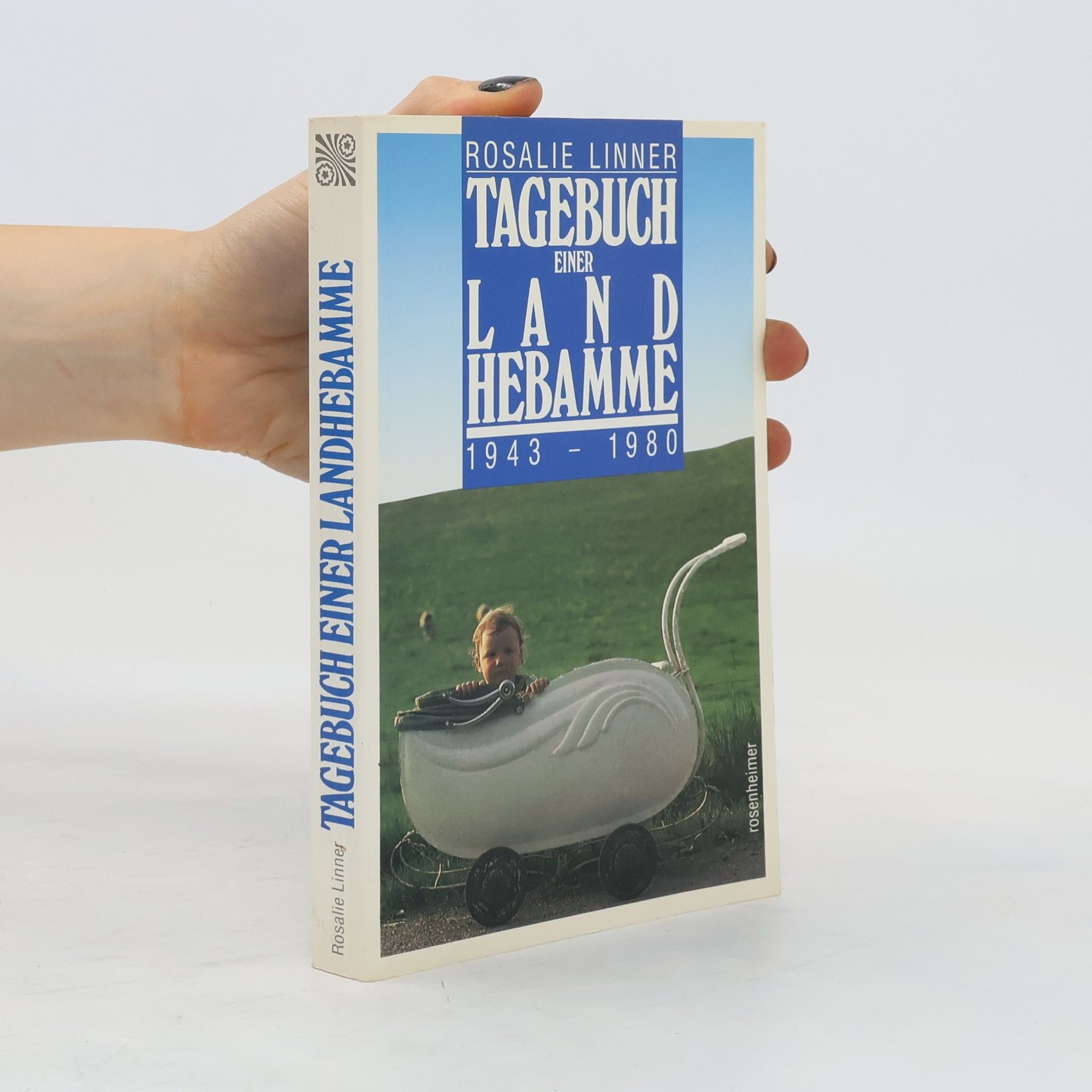 Rosalie Linner Tagebuch einer Landhebamme
