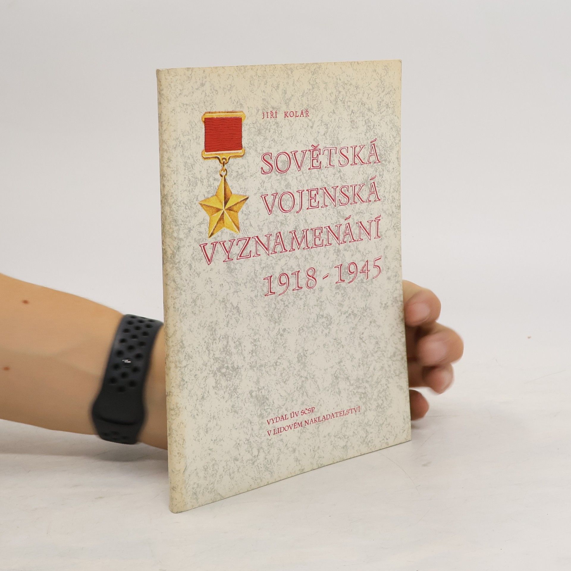 Jiří Kolář Sovětská vojenská vyznamenání 1918-1954