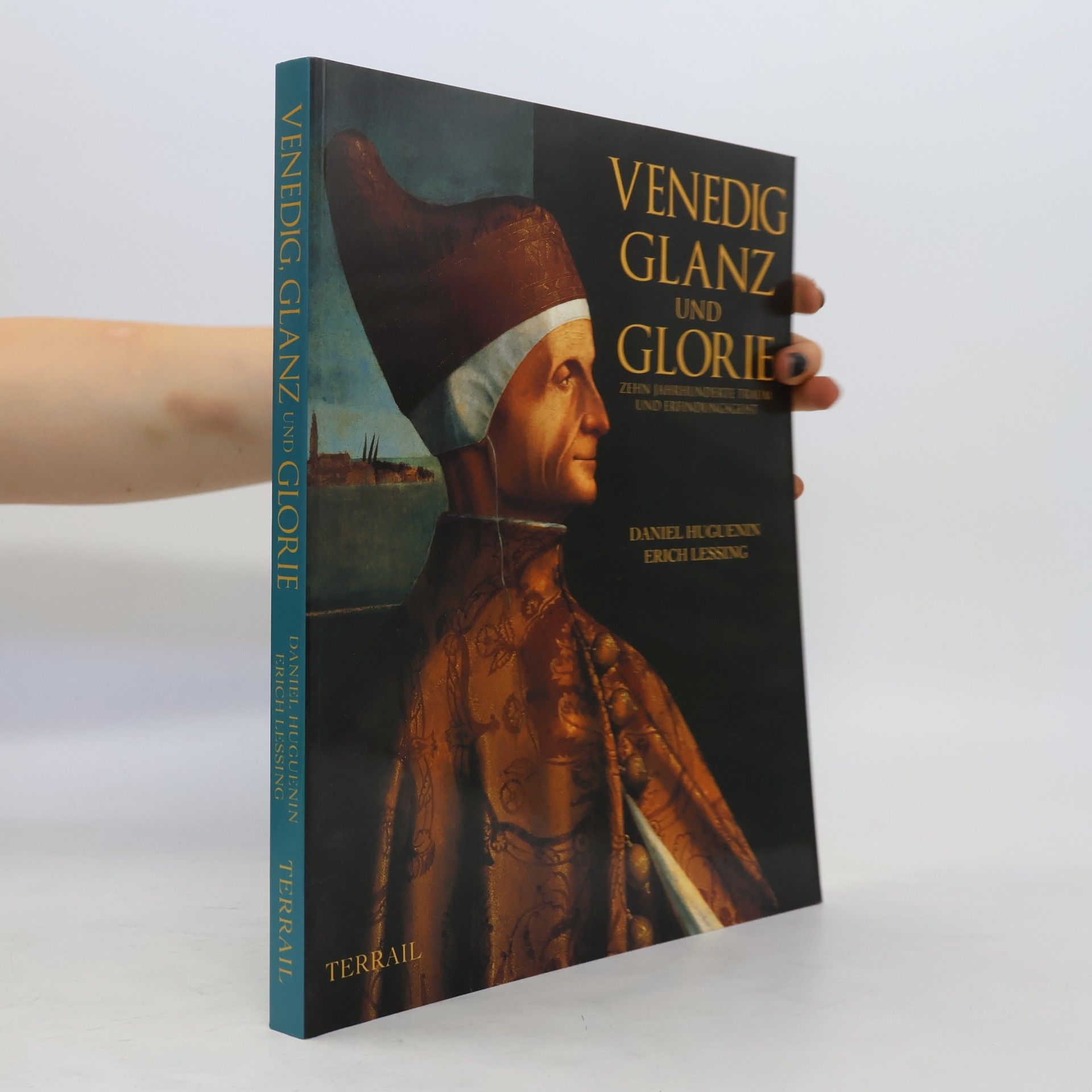 Daniel Huguenin Venedig. Glanz und Glorie