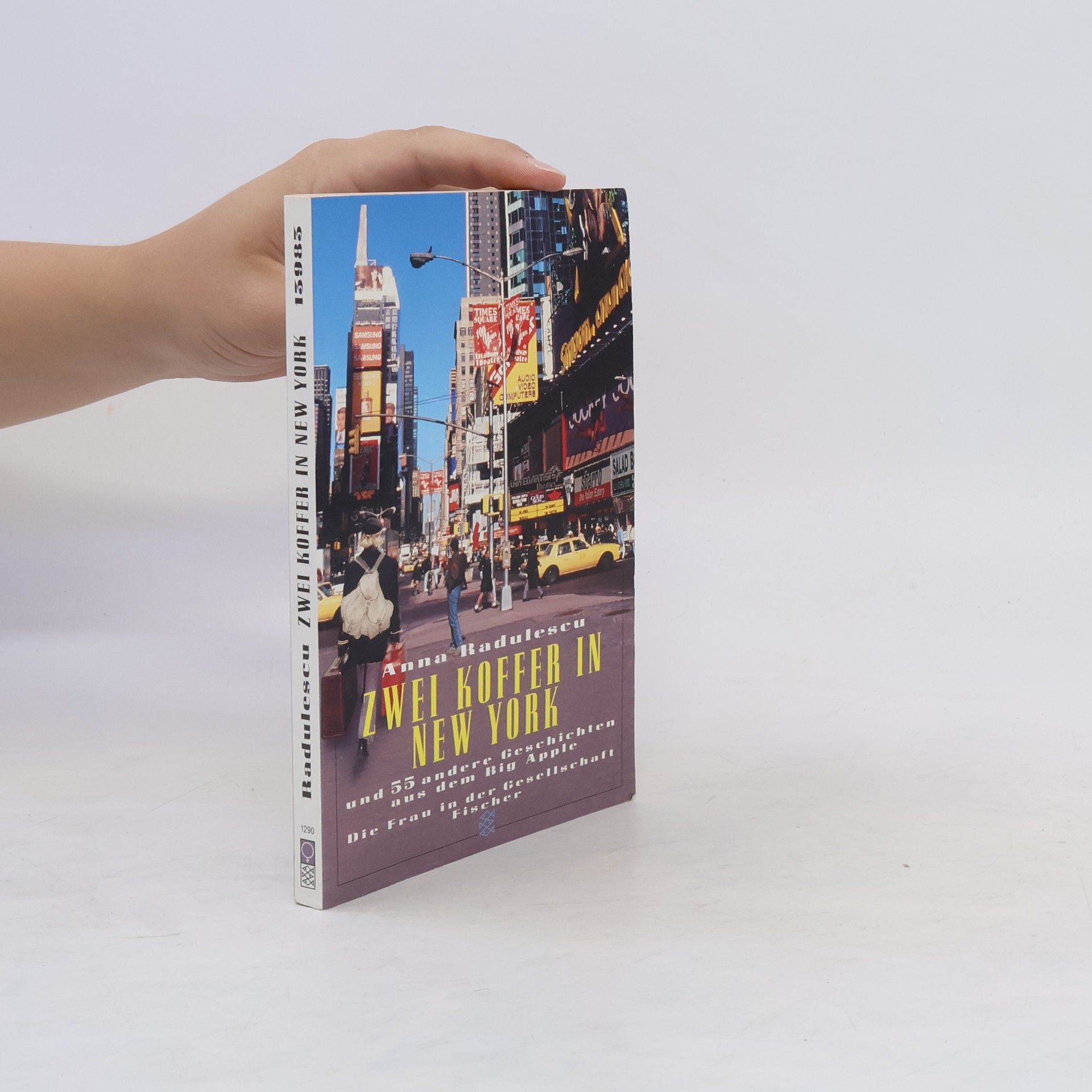 Anna Radulescu Zwei Koffer in New York und 55 andere Geschichten aus dem Big Apple