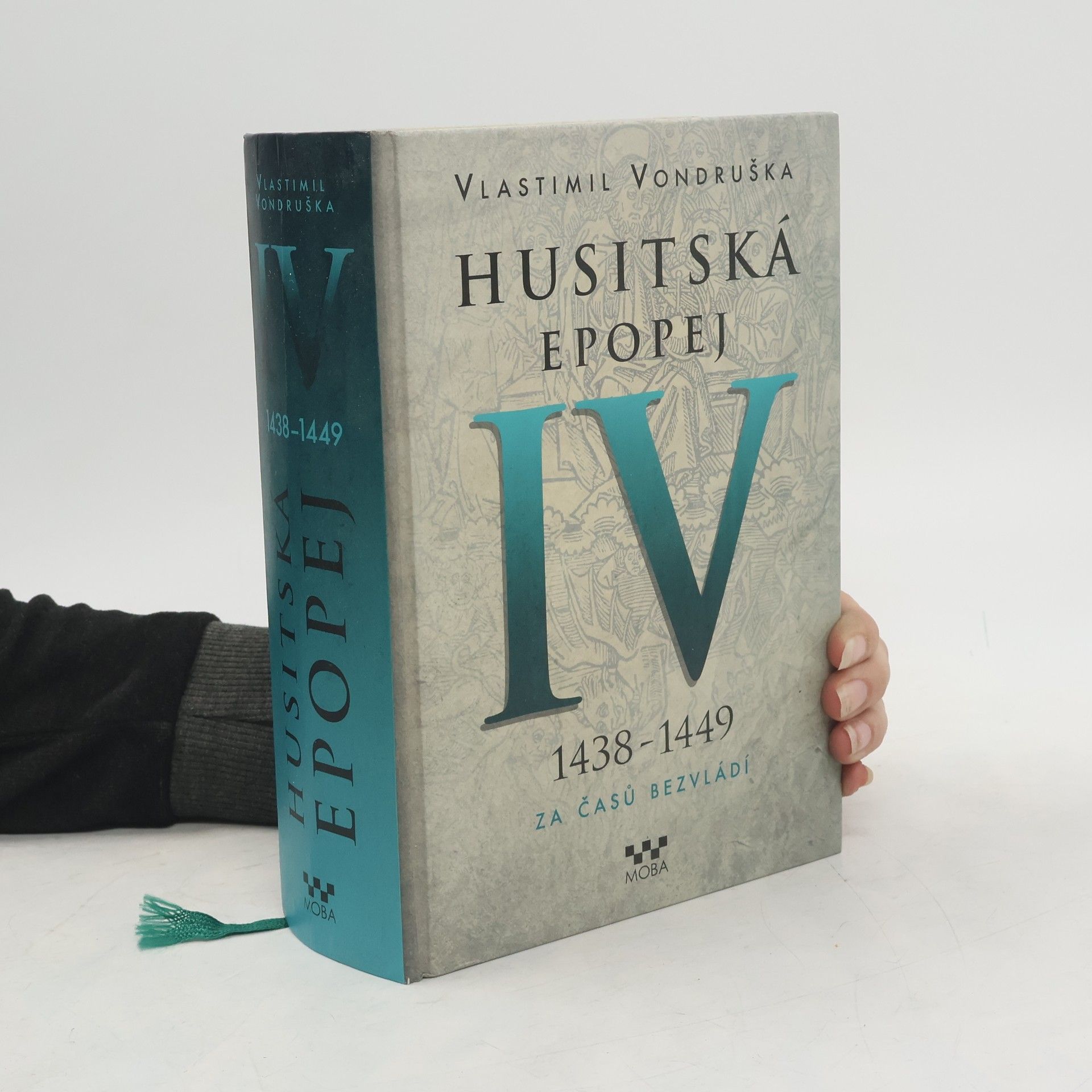 Vlastimil Vondruška Husitská epopej. IV, 1438-1449 - za časů bezvládí