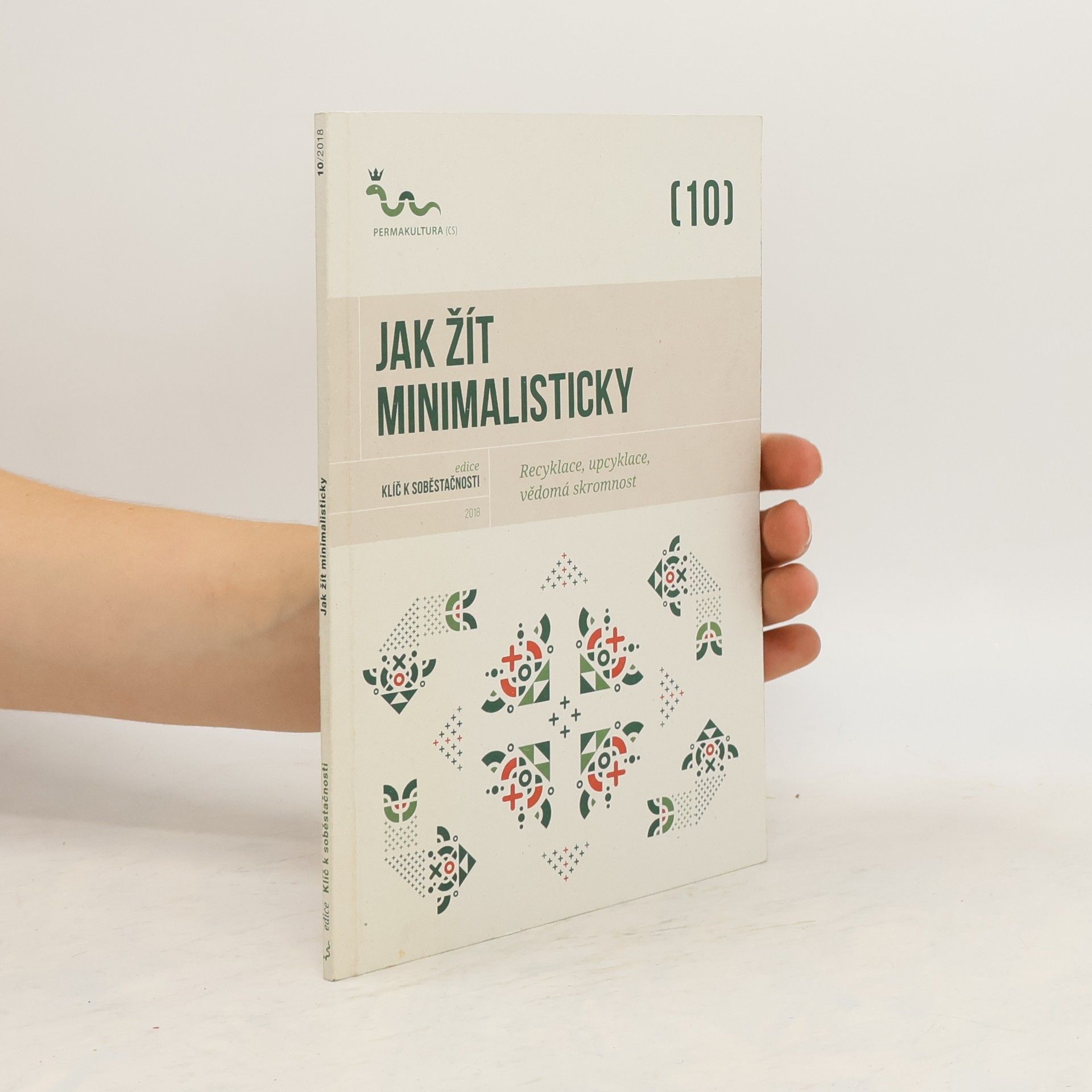 Eva Hauser Jak žít minimalisticky: Recyklace, upcyklace, vědomá skromnost