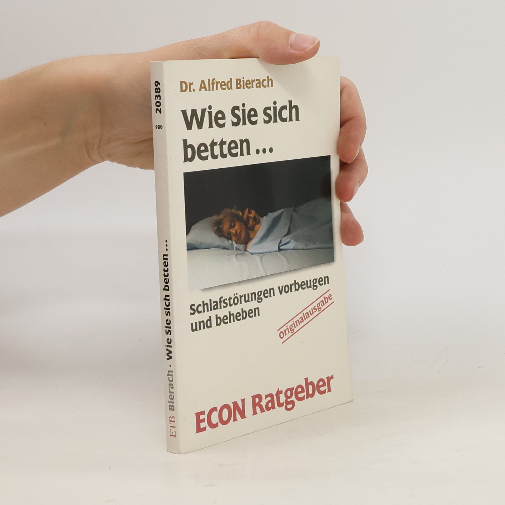 Alfred J. Bierach Wie Sie sich betten ...