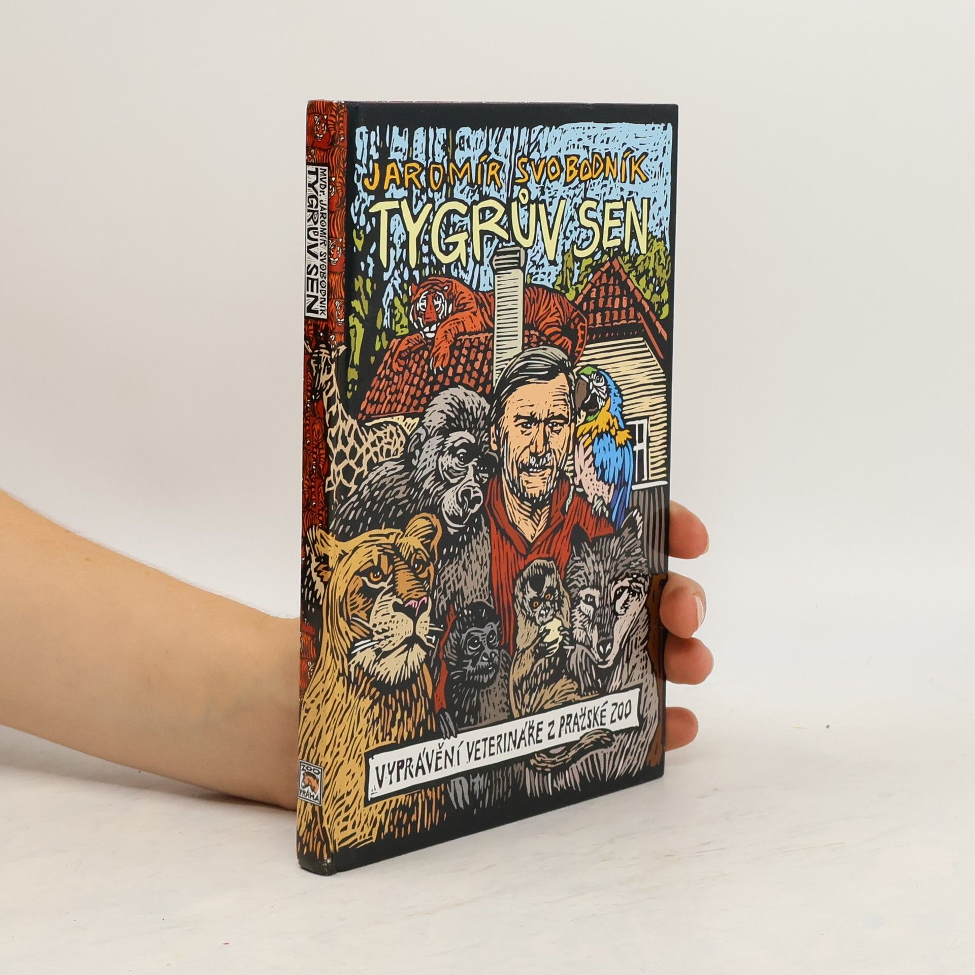 Tygrův sen. Vyprávění veterináře z pražské zoo.