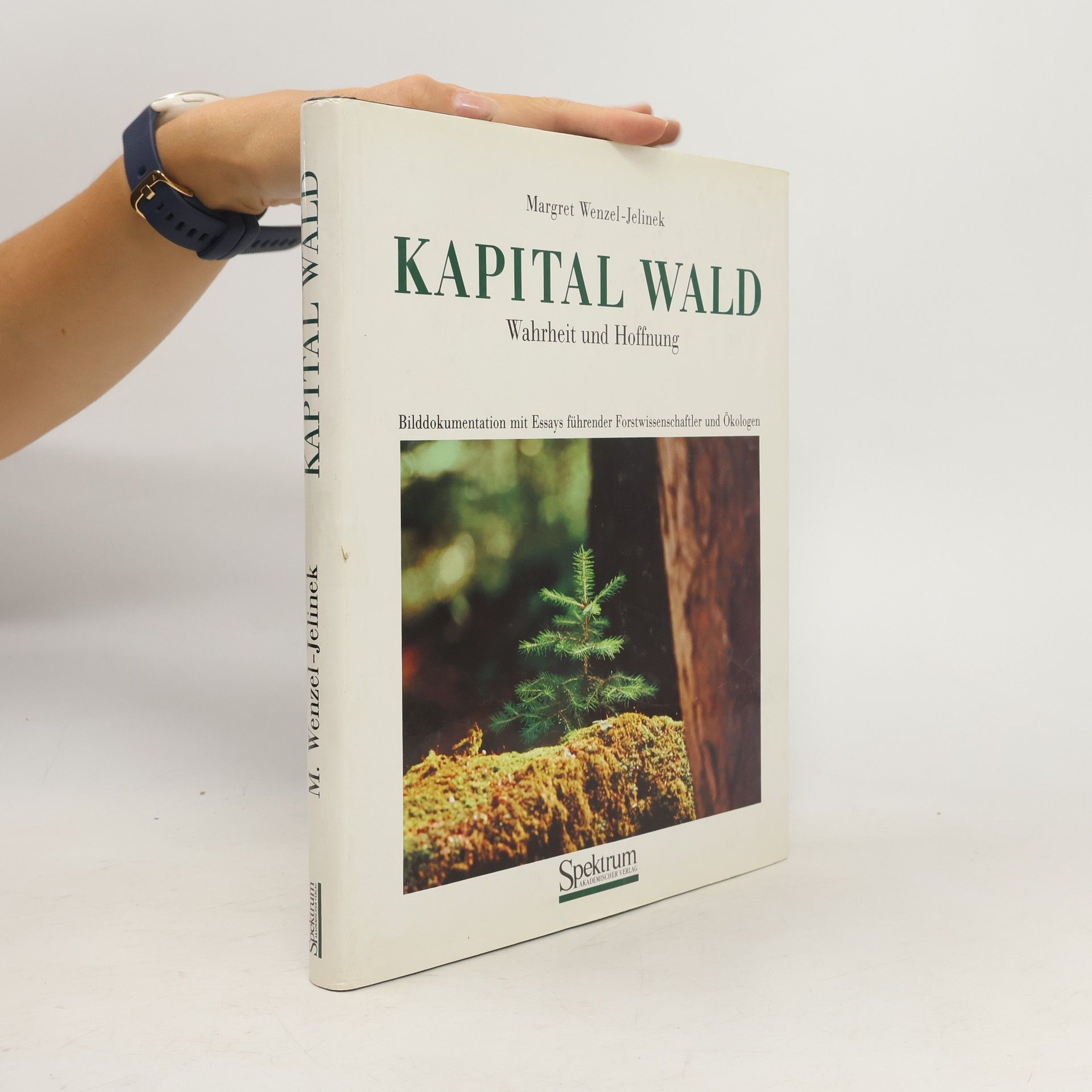 Margret Wenzel-Jelinek Kapital Wald. Wahrheit und Hoffnung