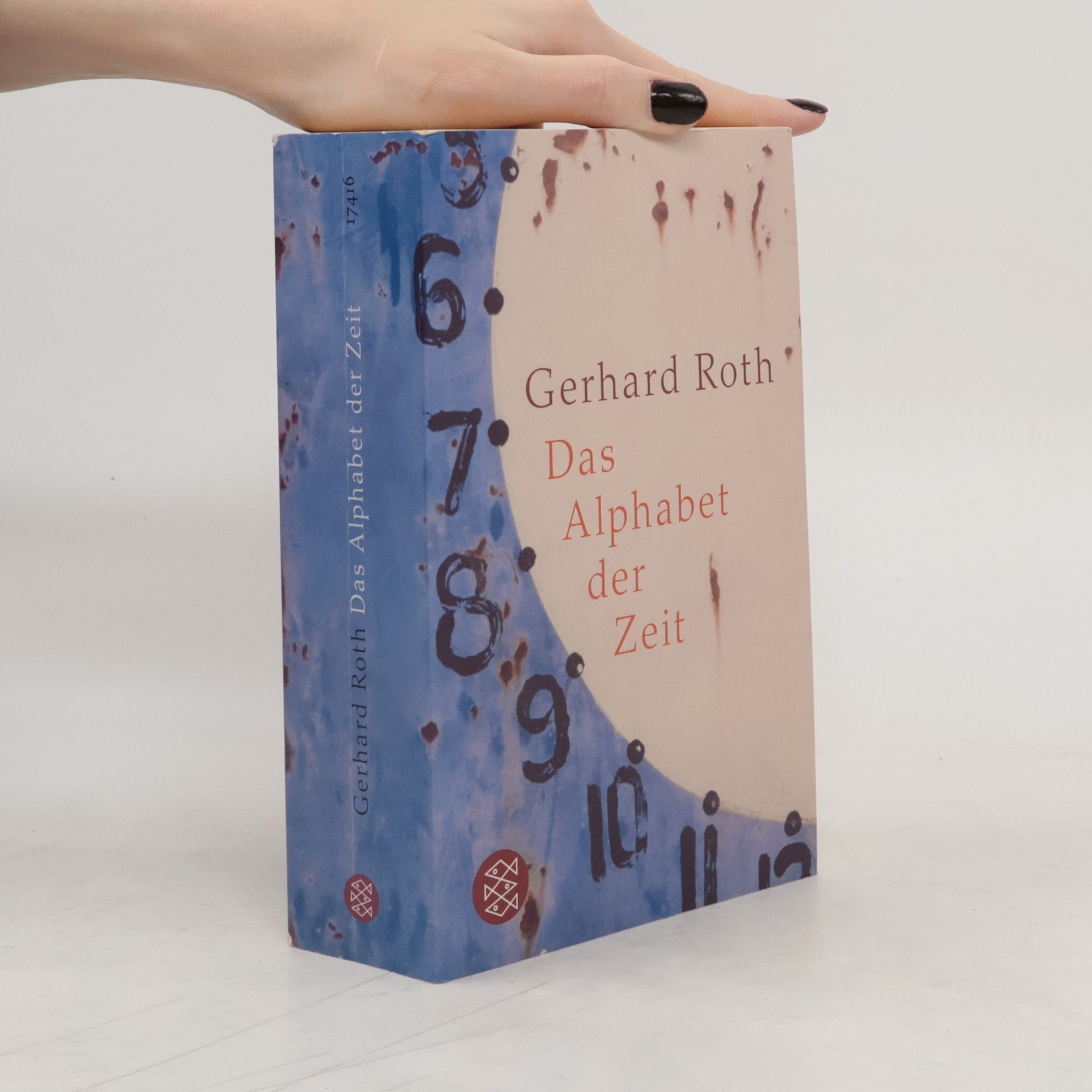 Gerhard Roth Das Alphabet der Zeit