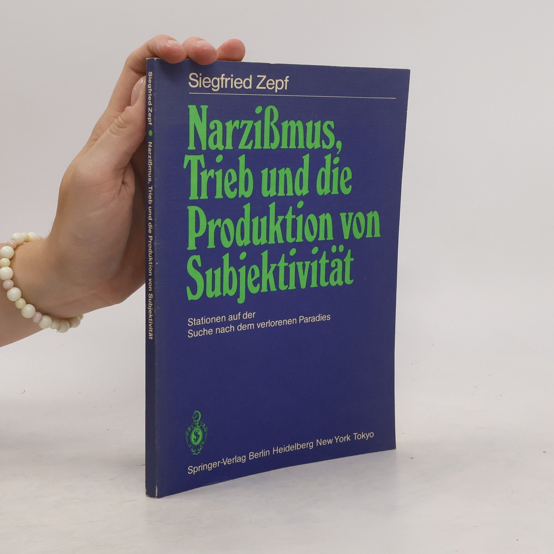 Siegfried Zepf Narzißmus, Trieb und die Produktion von Subjektivität